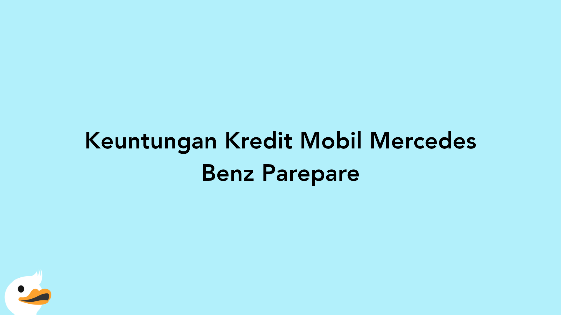 Keuntungan Kredit Mobil Mercedes Benz Parepare