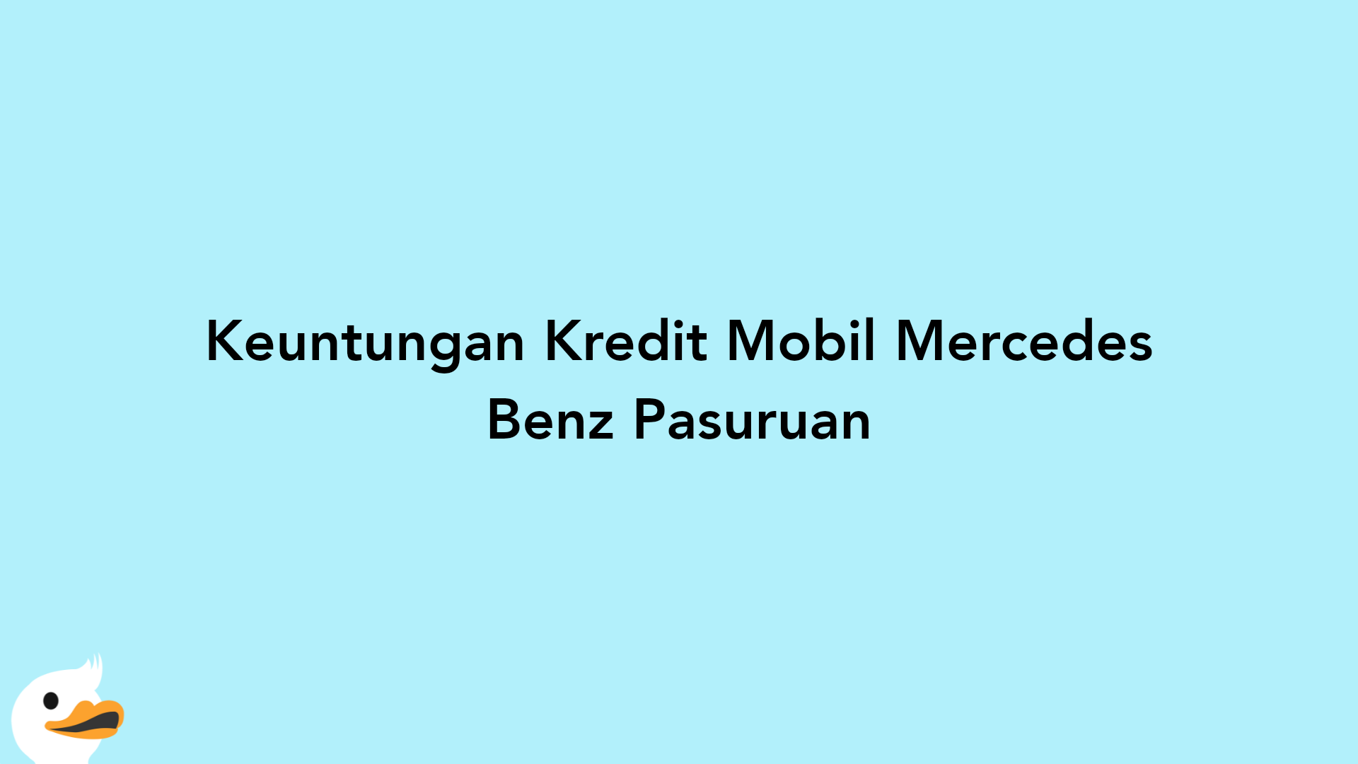 Keuntungan Kredit Mobil Mercedes Benz Pasuruan