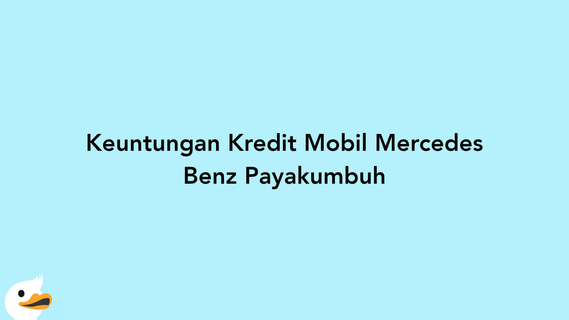 Keuntungan Kredit Mobil Mercedes Benz Payakumbuh