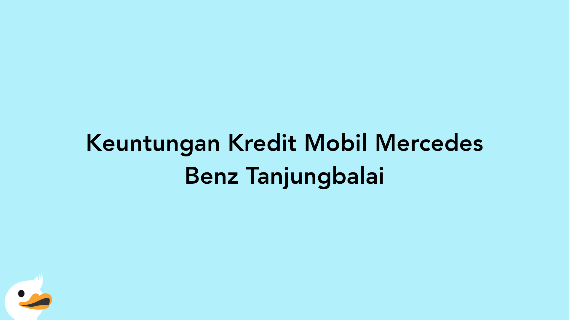 Keuntungan Kredit Mobil Mercedes Benz Tanjungbalai