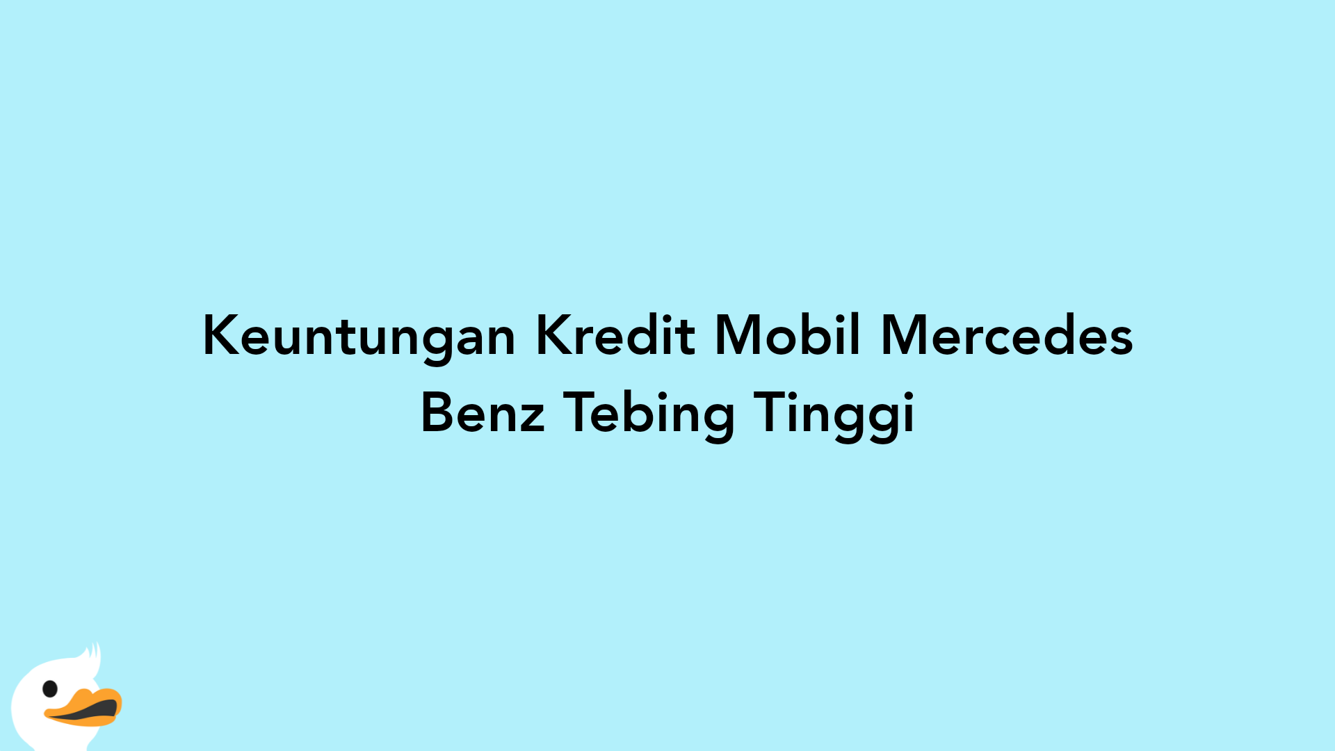 Keuntungan Kredit Mobil Mercedes Benz Tebing Tinggi