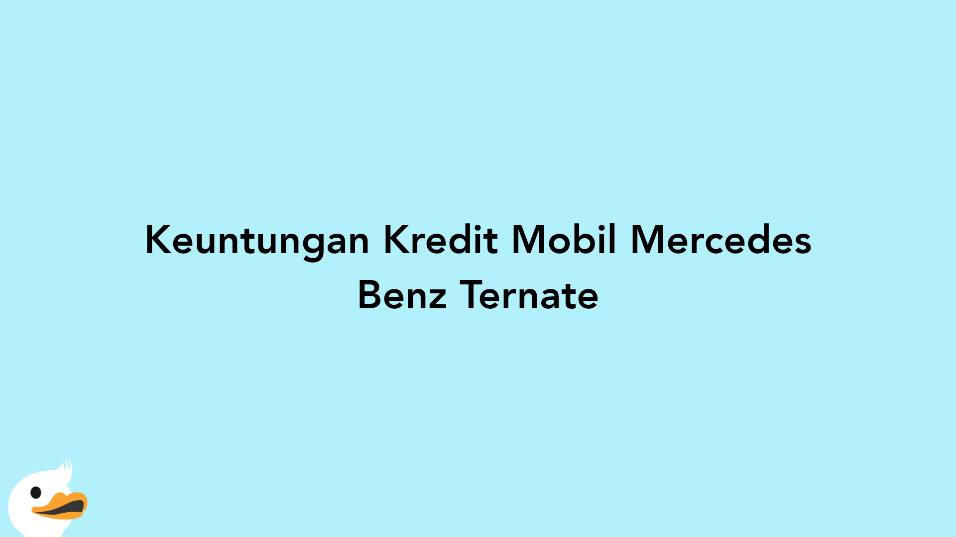 Keuntungan Kredit Mobil Mercedes Benz Ternate