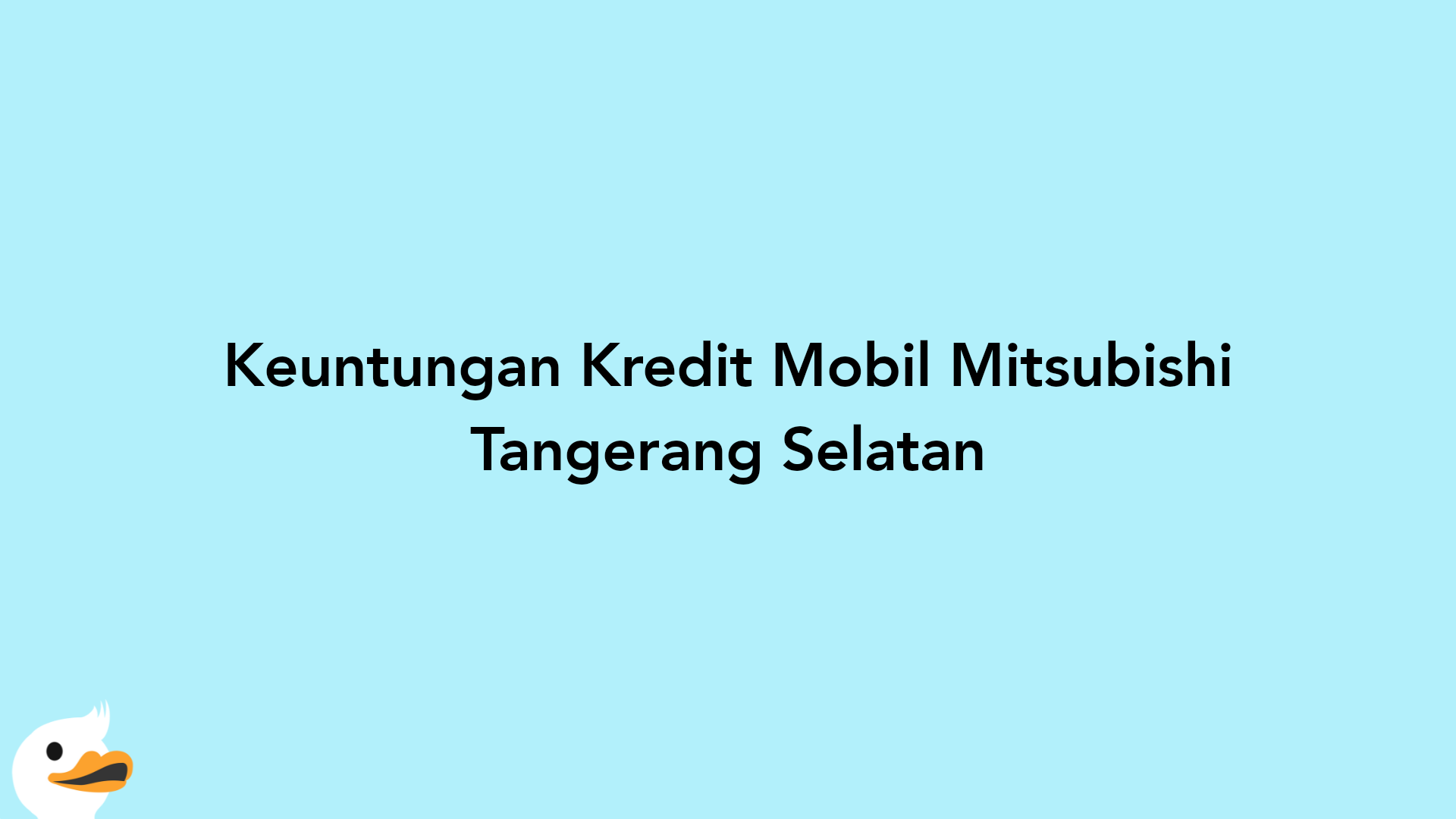 Keuntungan Kredit Mobil Mitsubishi Tangerang Selatan
