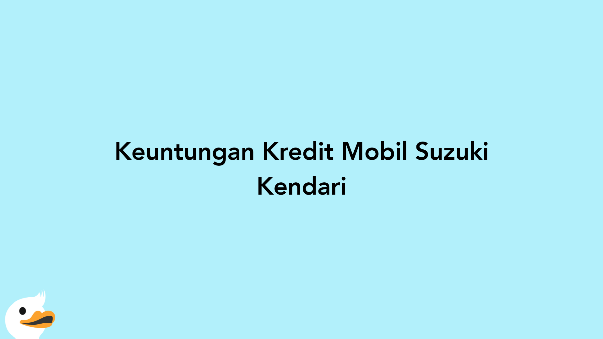 Keuntungan Kredit Mobil Suzuki Kendari