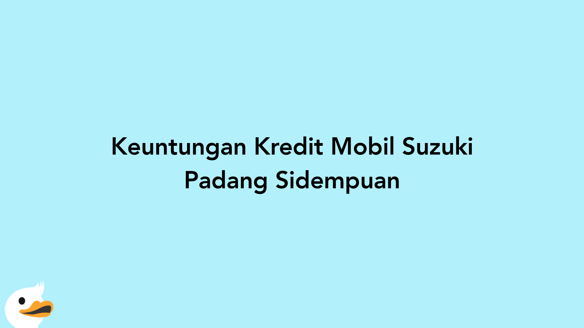 Keuntungan Kredit Mobil Suzuki Padang Sidempuan