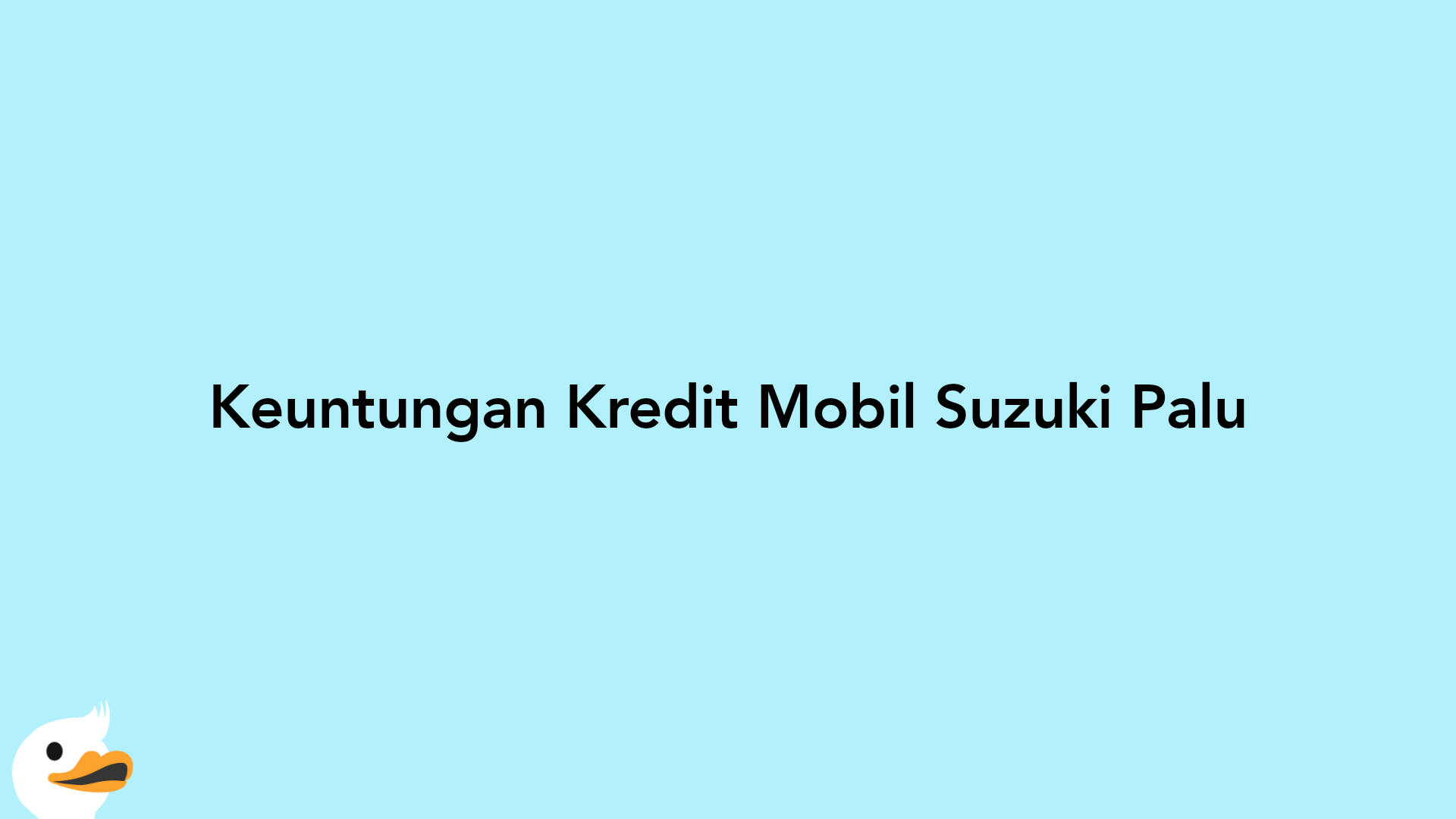 Keuntungan Kredit Mobil Suzuki Palu
