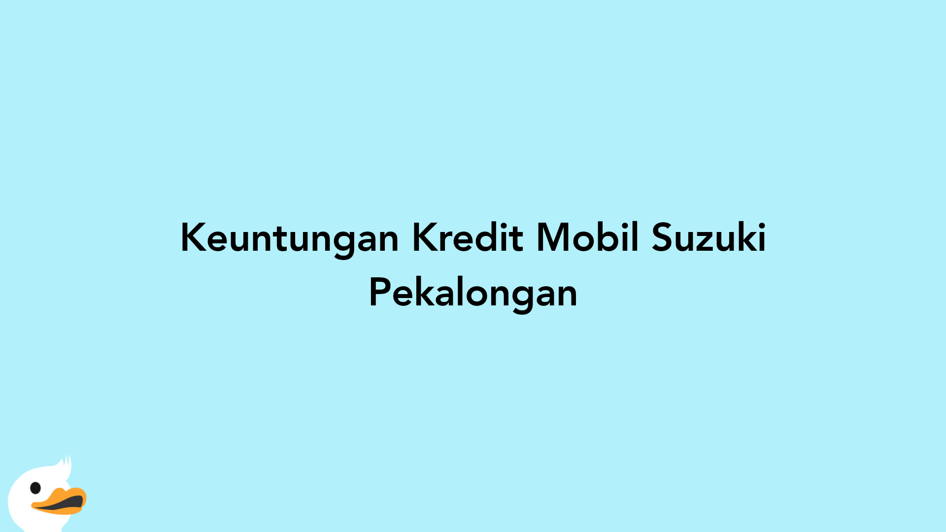 Keuntungan Kredit Mobil Suzuki Pekalongan