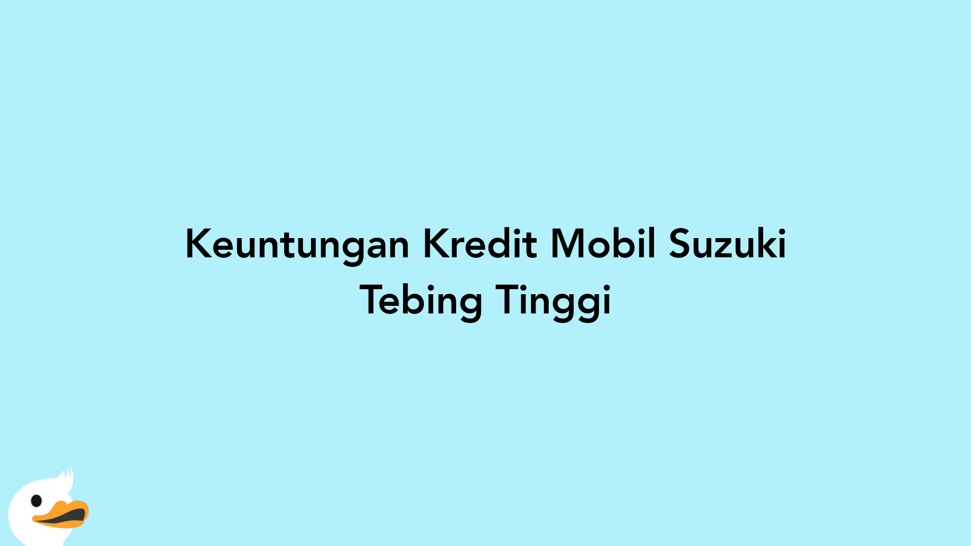 Keuntungan Kredit Mobil Suzuki Tebing Tinggi