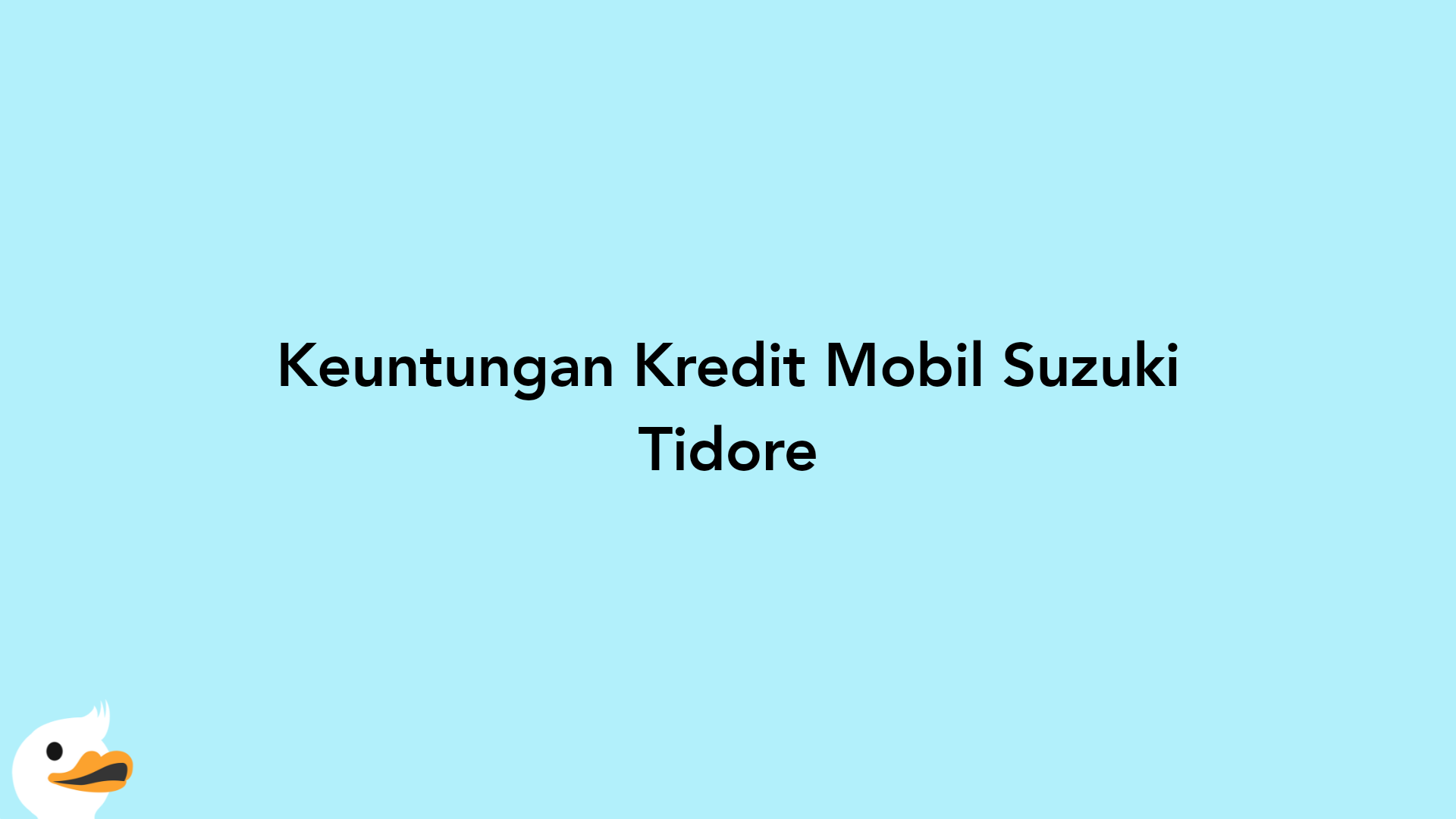 Keuntungan Kredit Mobil Suzuki Tidore