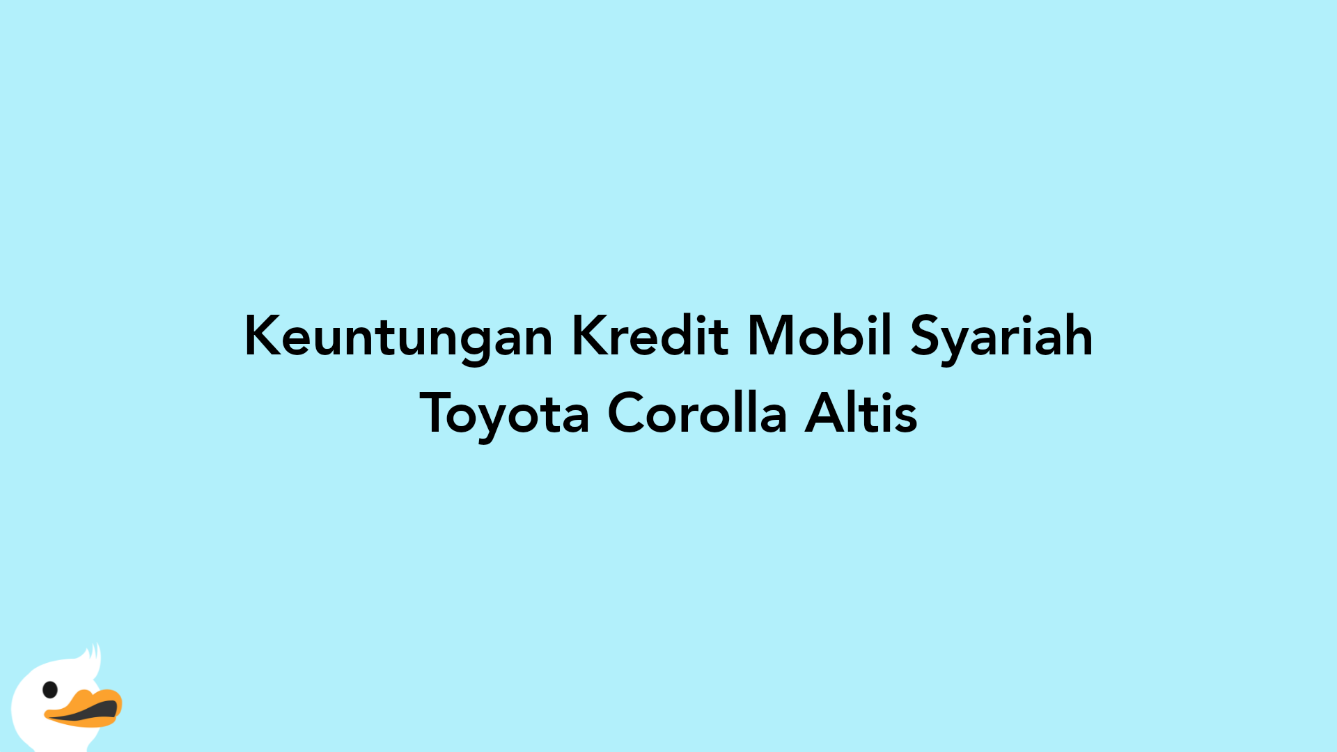 Keuntungan Kredit Mobil Syariah Toyota Corolla Altis