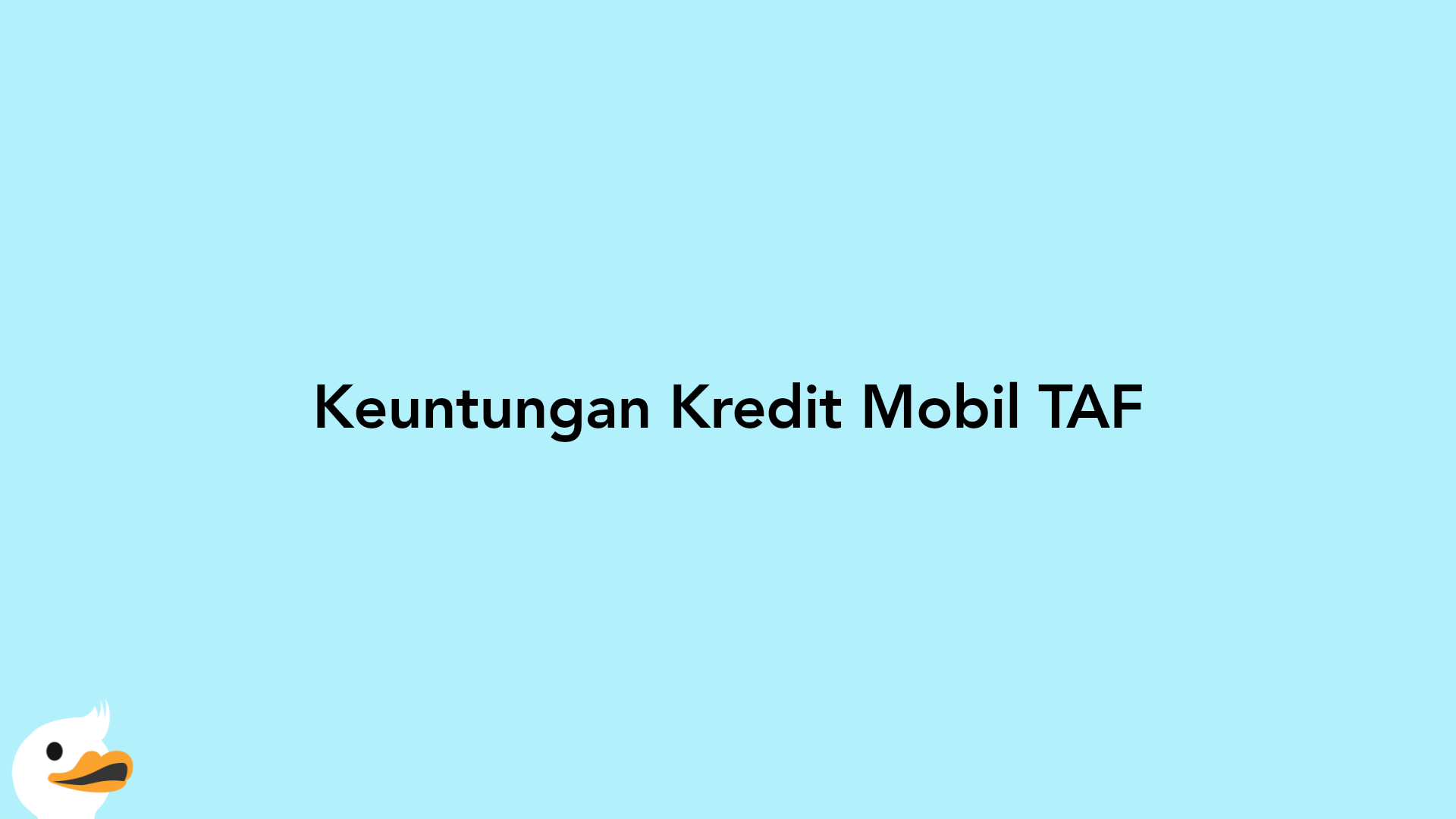 Keuntungan Kredit Mobil TAF