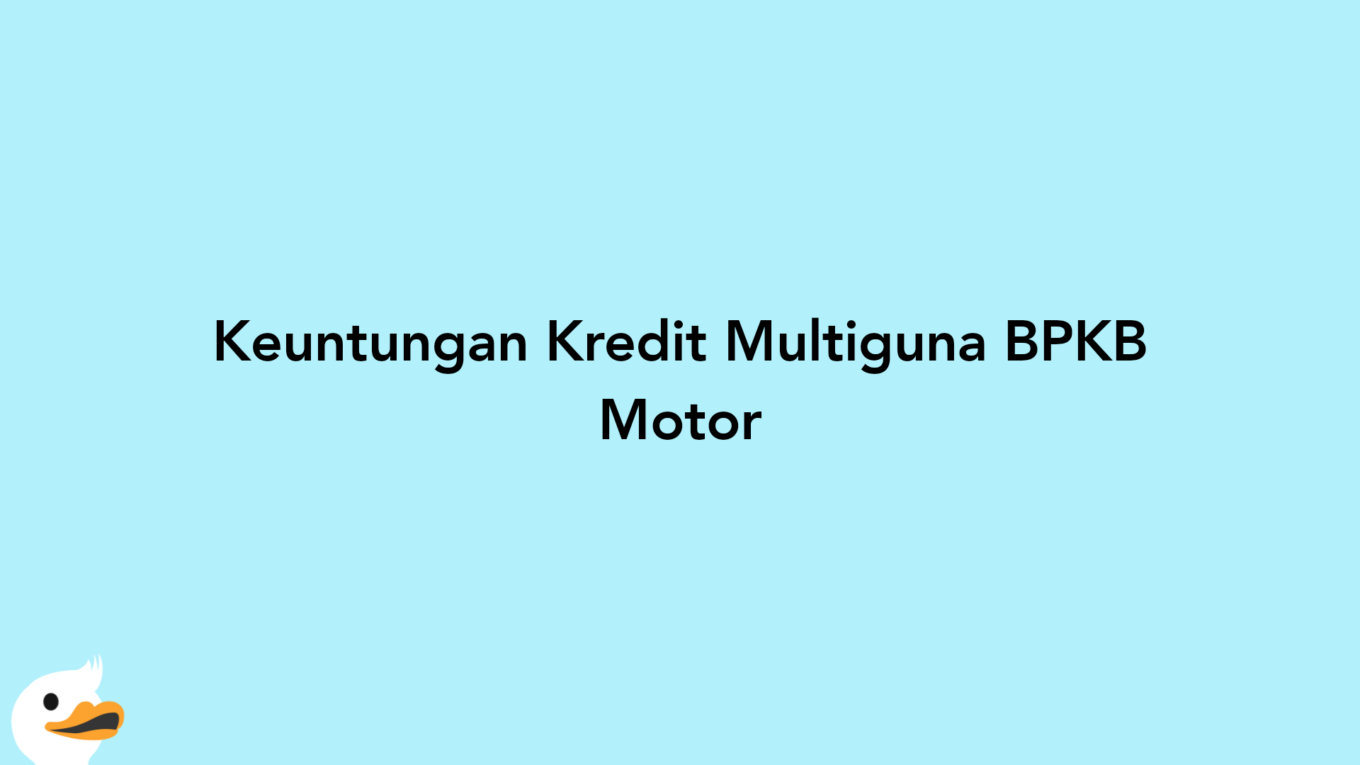 Keuntungan Kredit Multiguna BPKB Motor