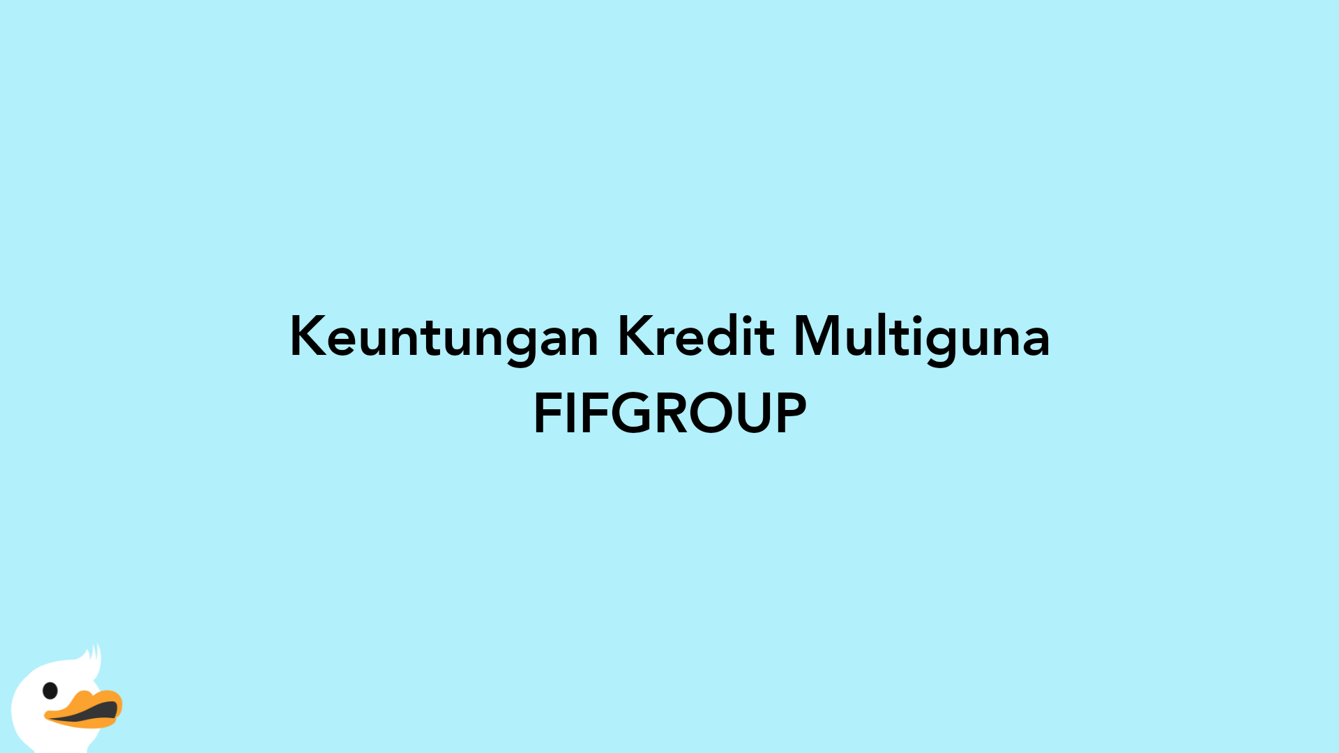 Keuntungan Kredit Multiguna FIFGROUP