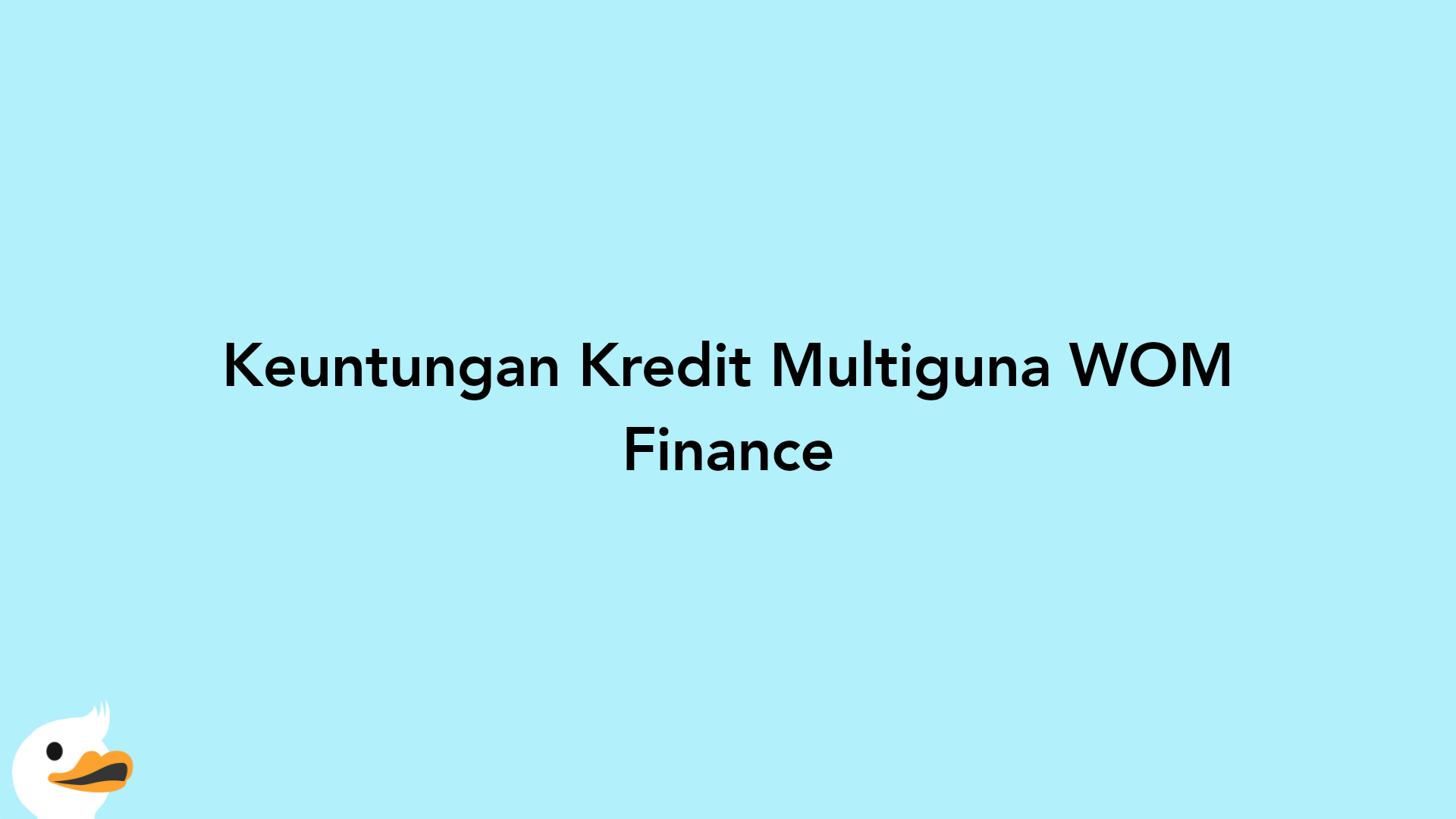 Keuntungan Kredit Multiguna WOM Finance