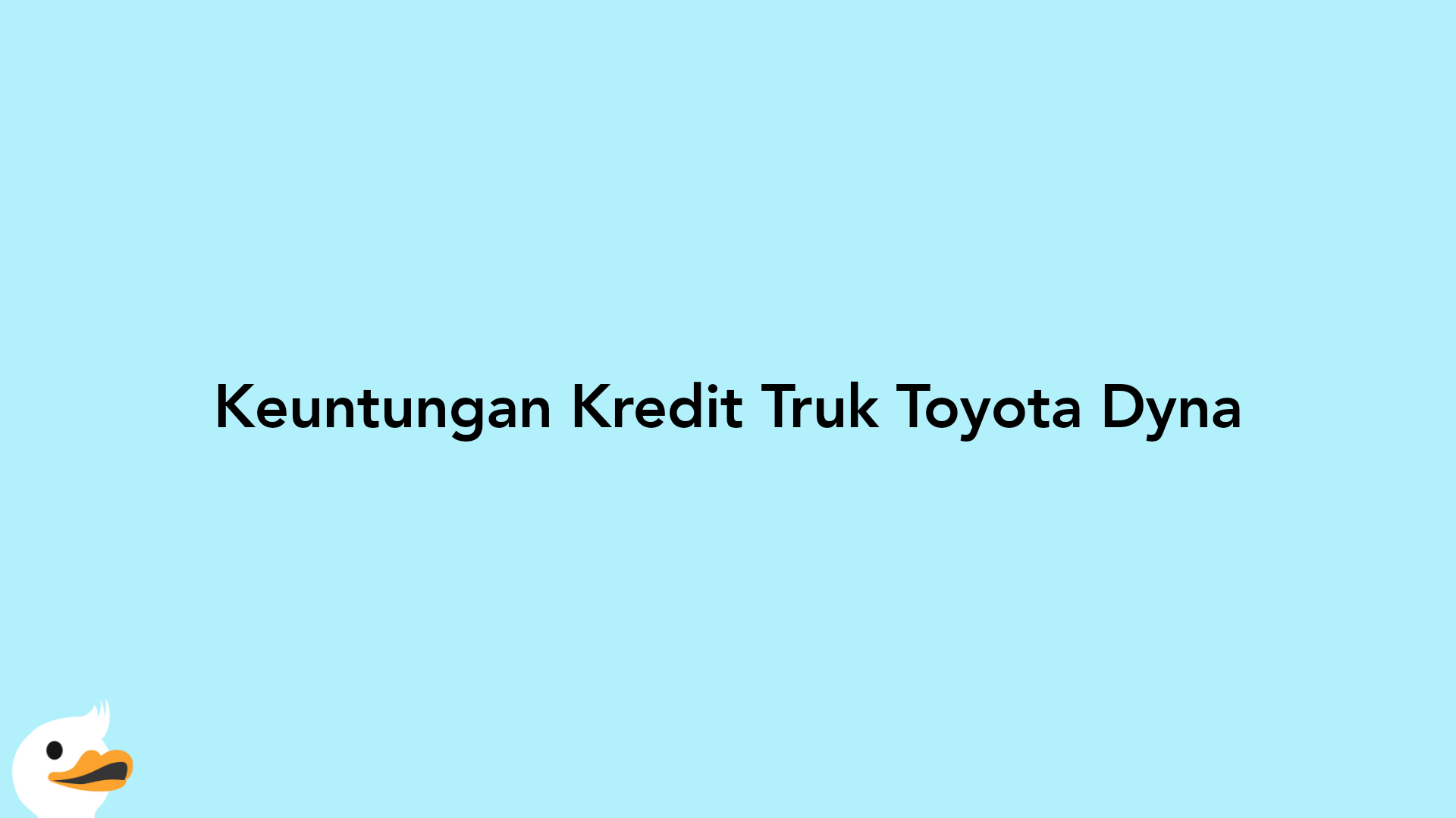 Keuntungan Kredit Truk Toyota Dyna