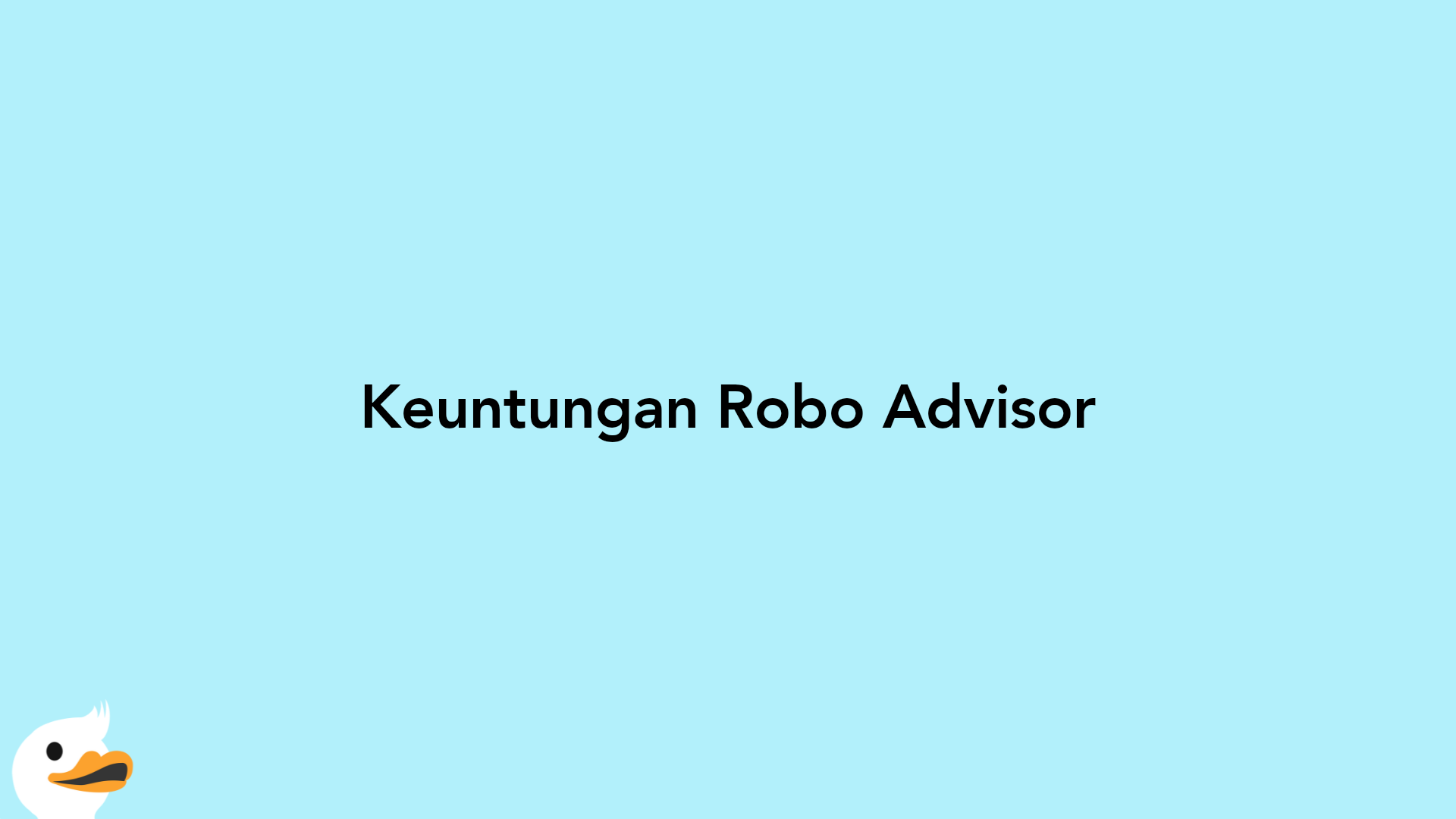 Keuntungan Robo Advisor