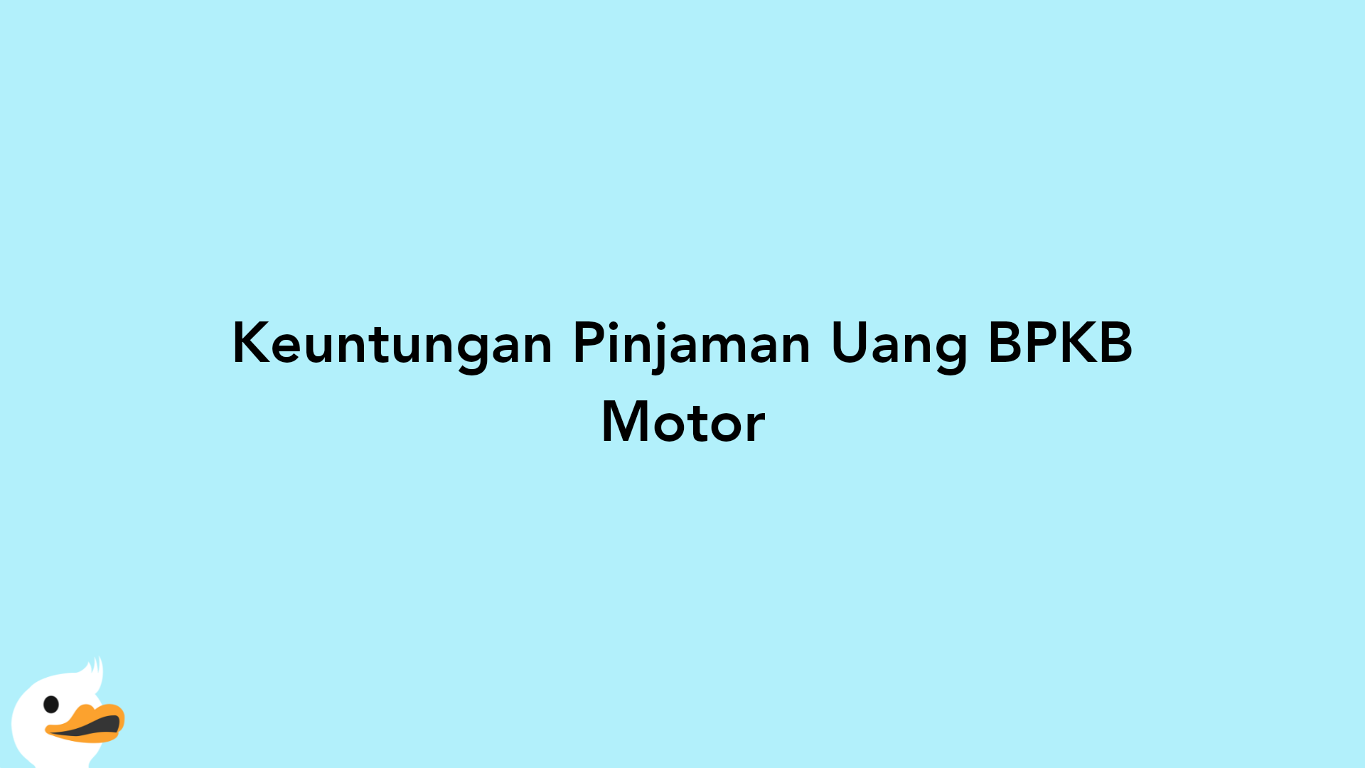 Keuntungan Pinjaman Uang BPKB Motor