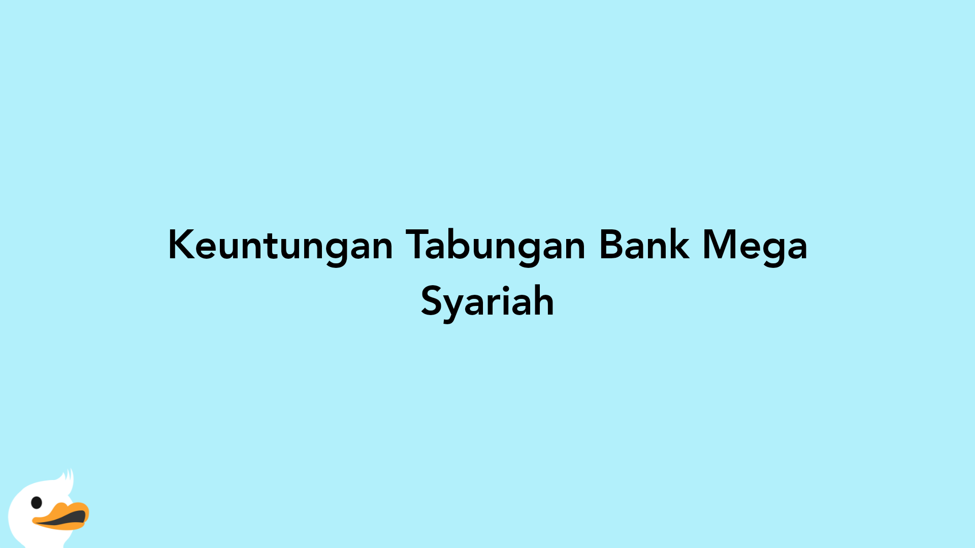 Keuntungan Tabungan Bank Mega Syariah