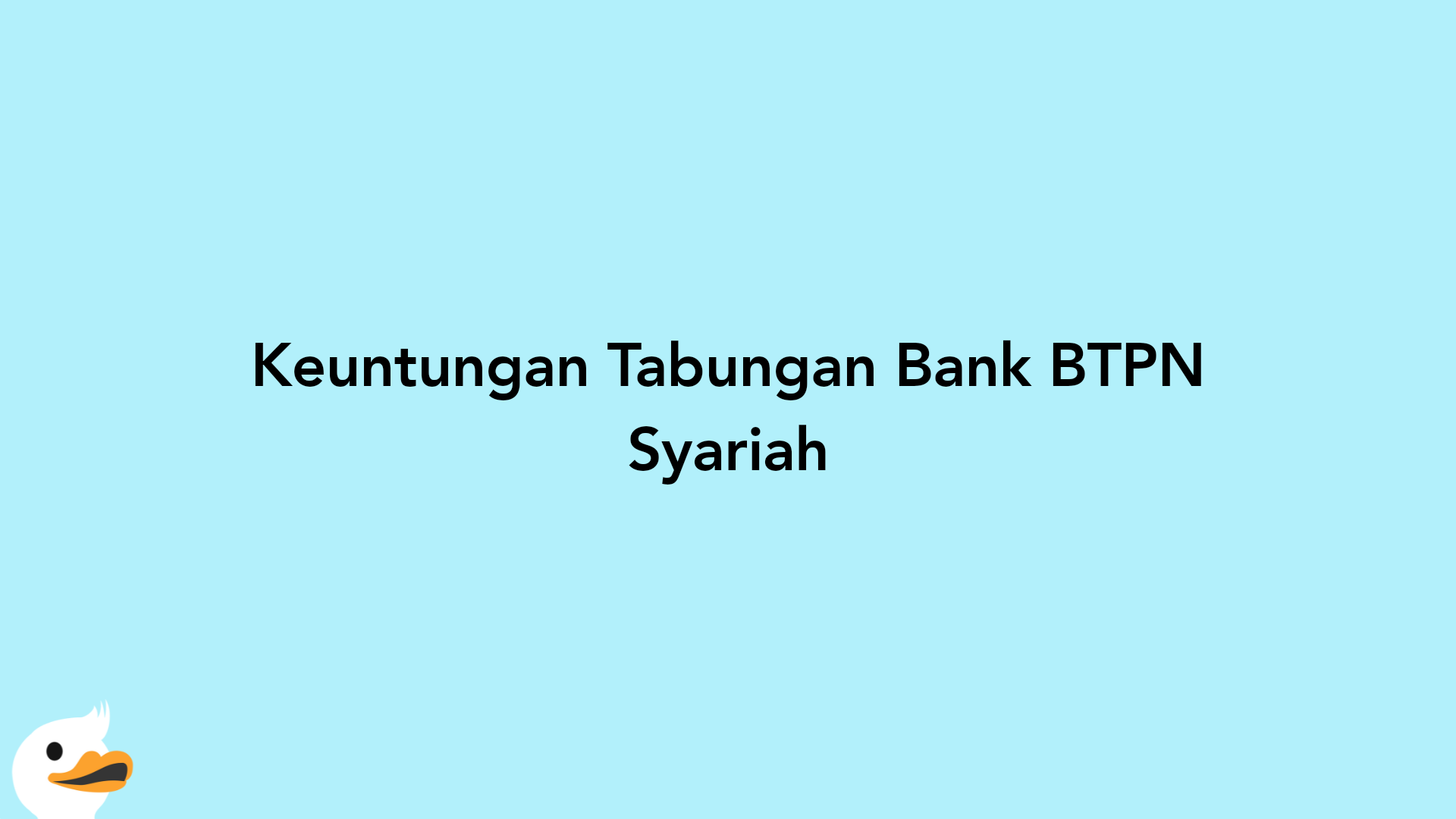 Keuntungan Tabungan Bank BTPN Syariah