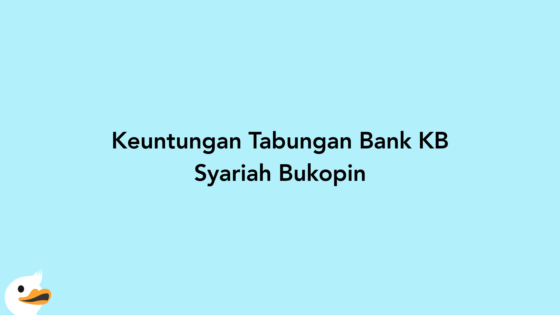 Keuntungan Tabungan Bank KB Syariah Bukopin