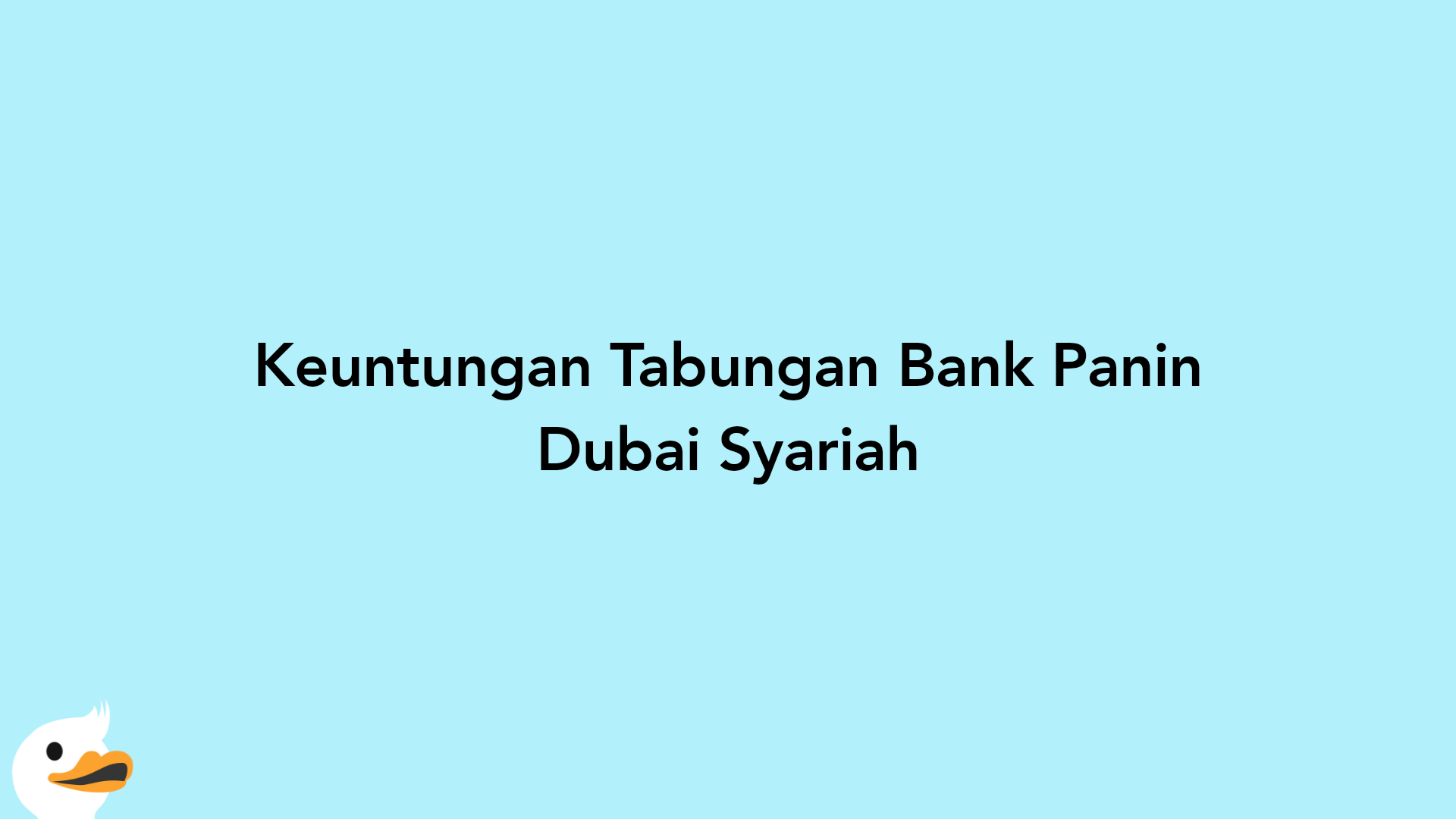 Keuntungan Tabungan Bank Panin Dubai Syariah