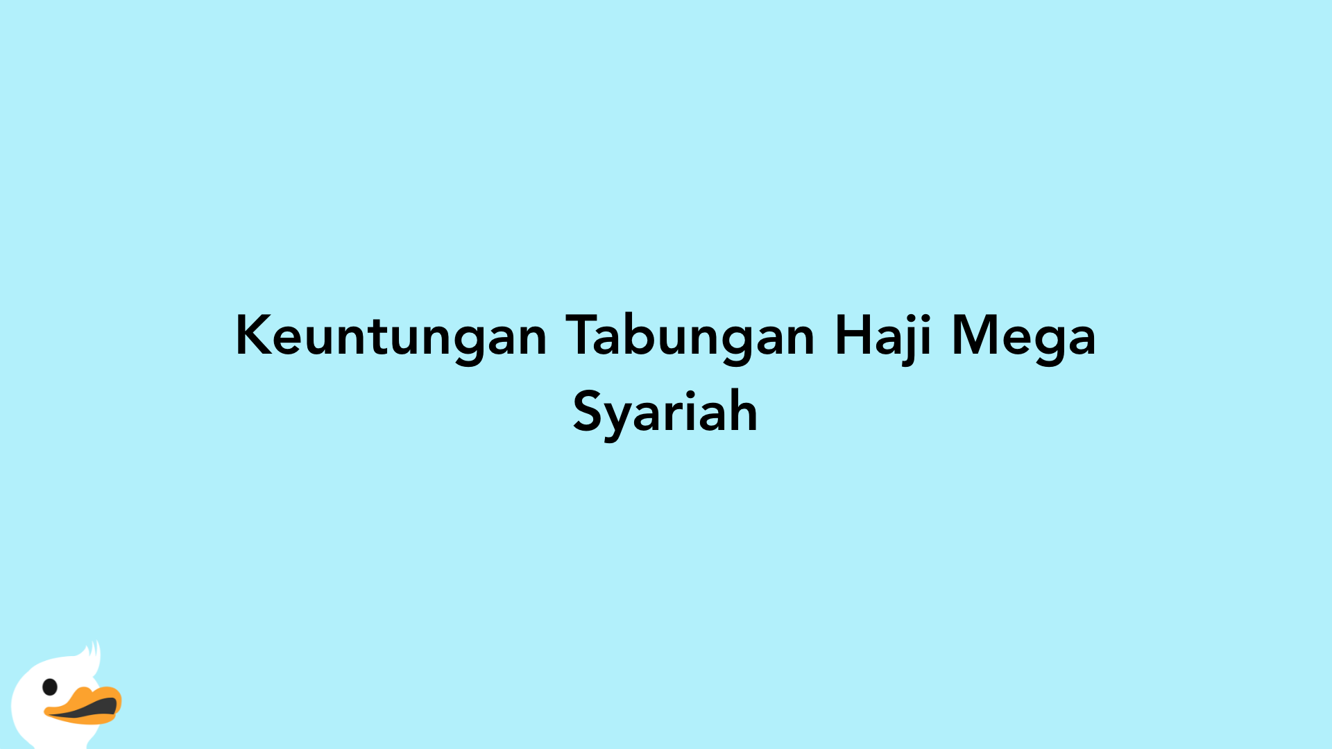 Keuntungan Tabungan Haji Mega Syariah