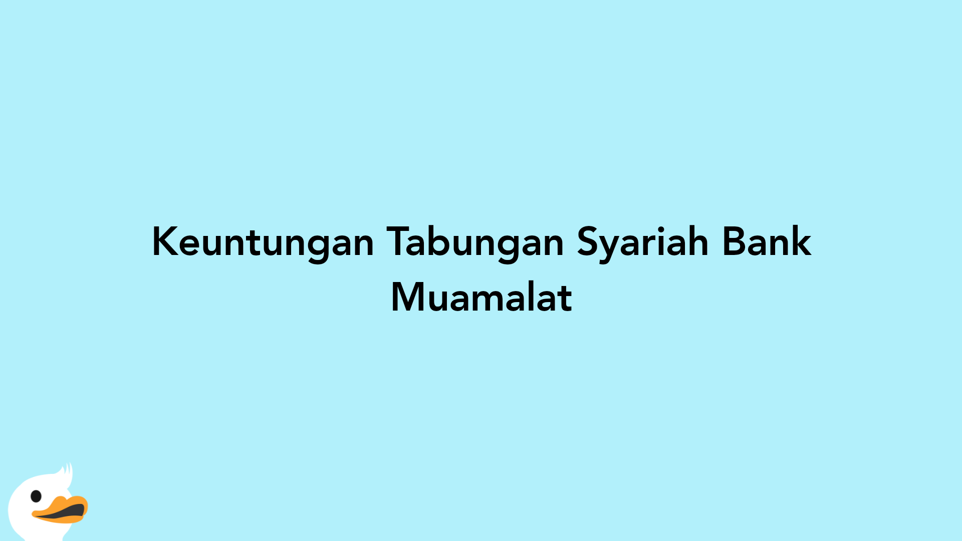 Keuntungan Tabungan Syariah Bank Muamalat