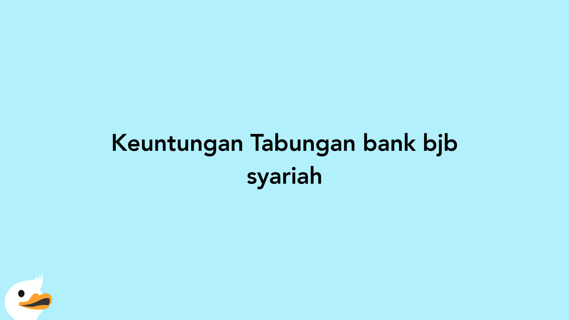 Keuntungan Tabungan bank bjb syariah