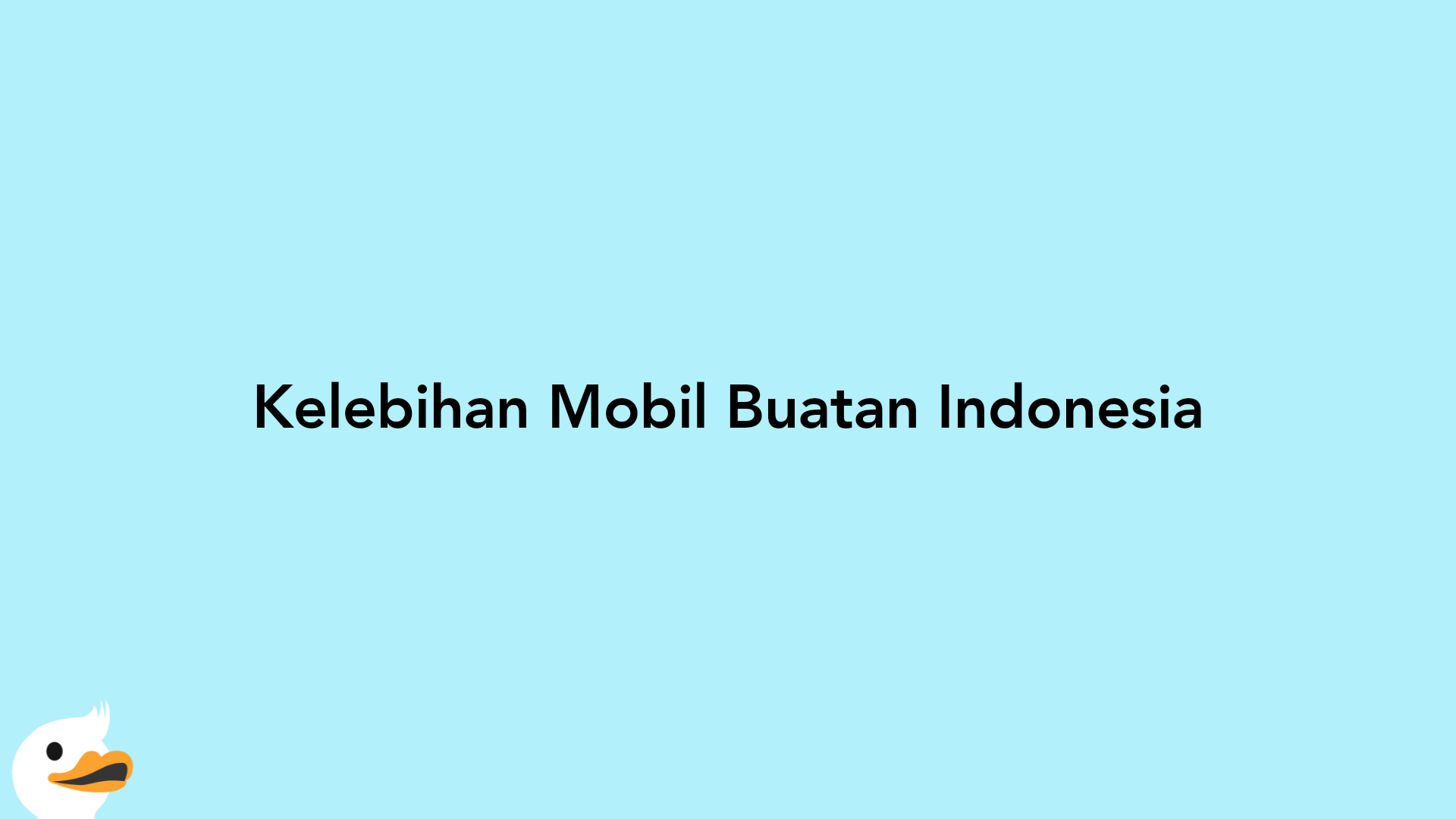Kelebihan Mobil Buatan Indonesia