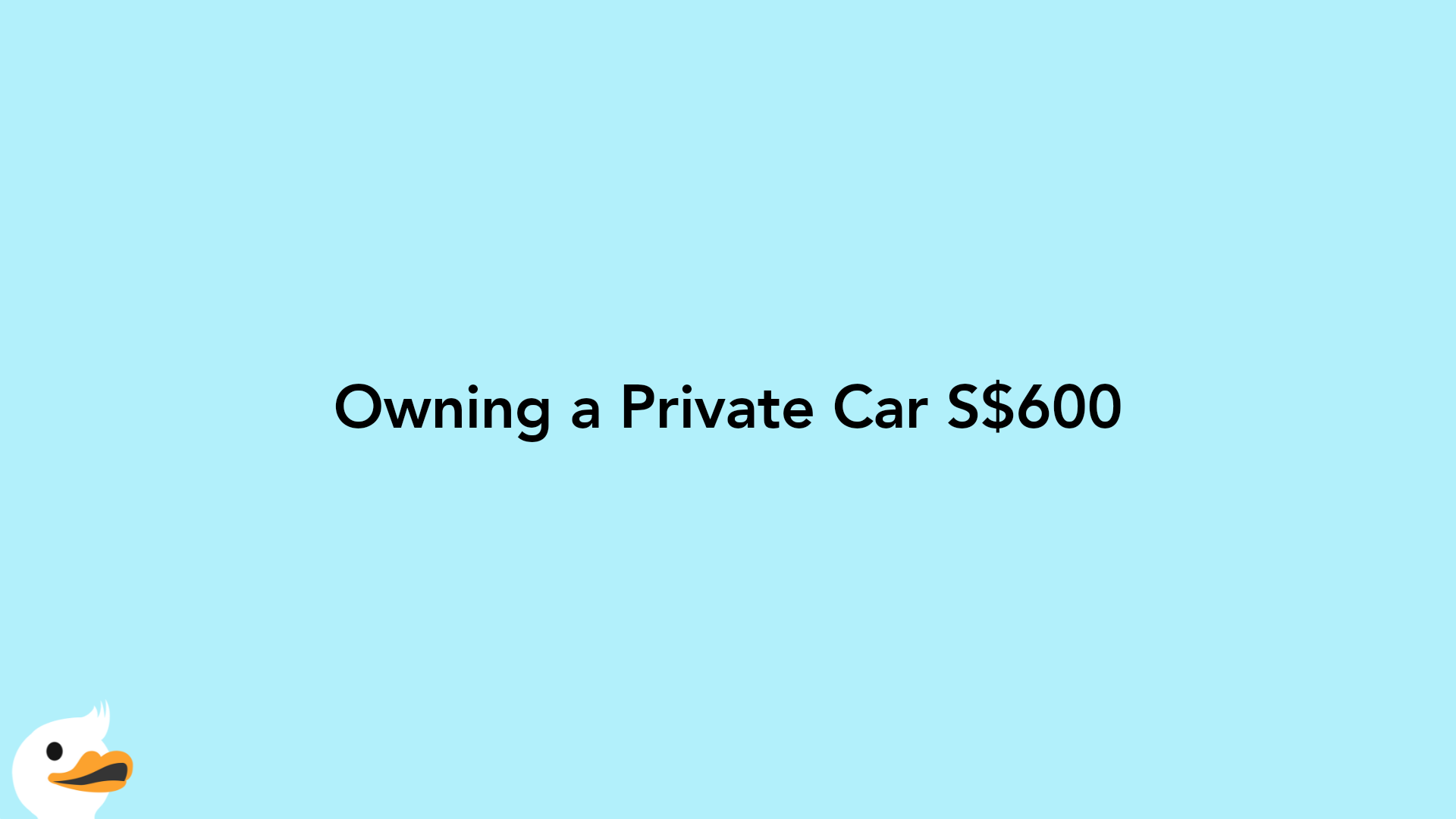 Owning a Private Car S$600