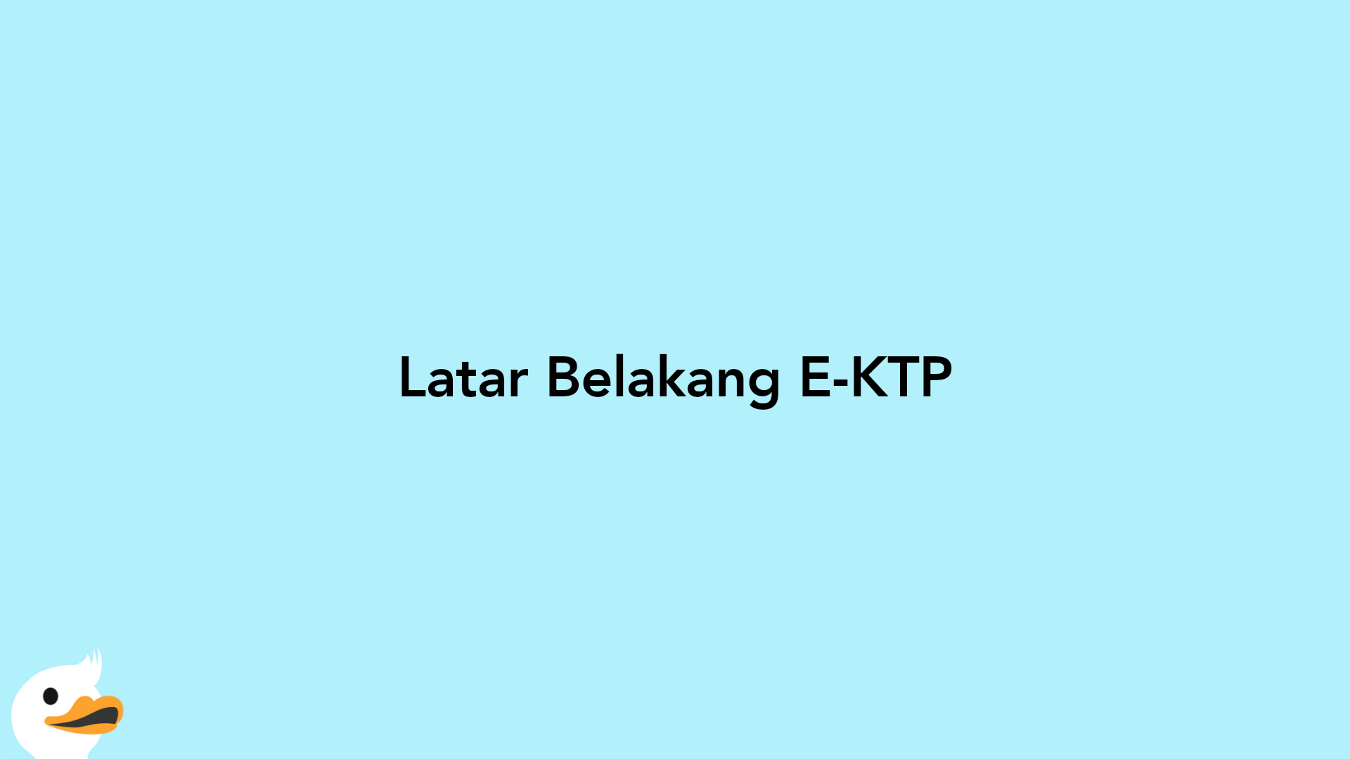 Latar Belakang E-KTP