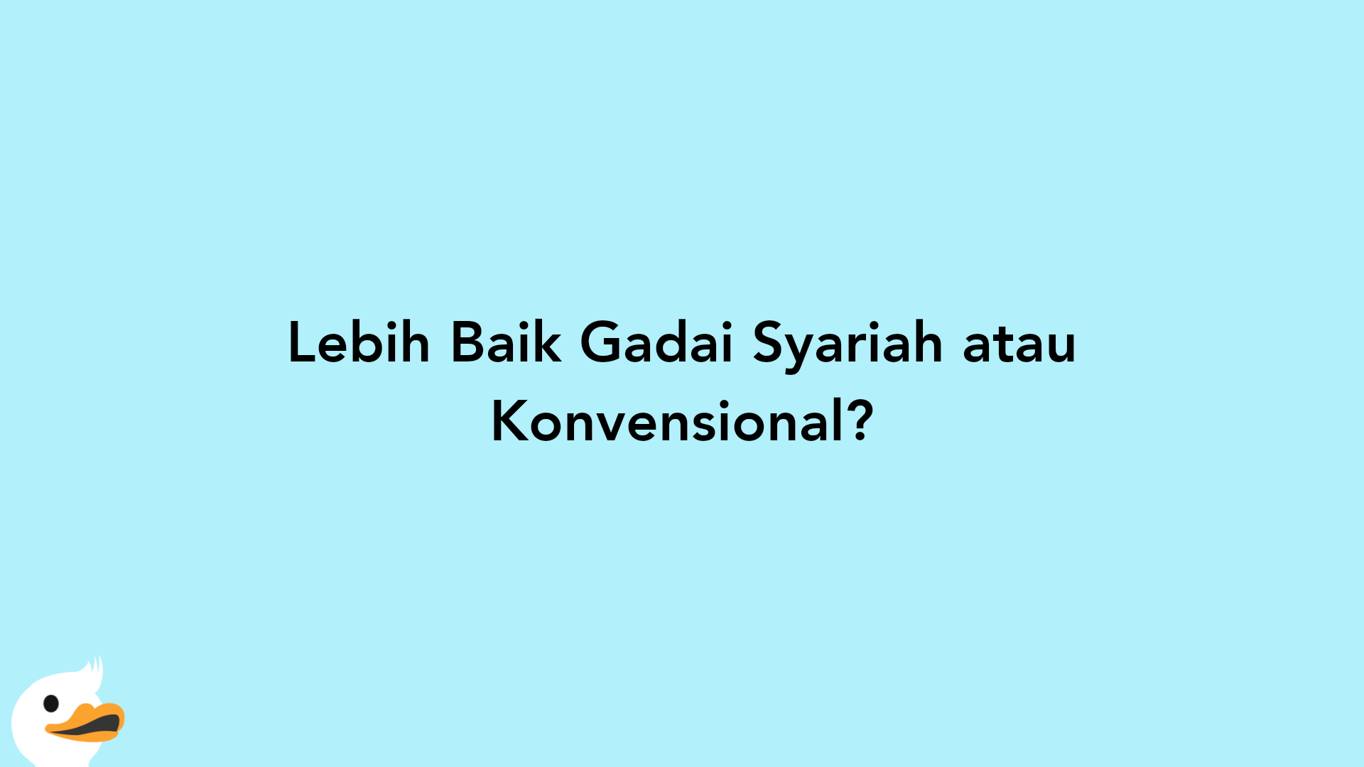 Lebih Baik Gadai Syariah atau Konvensional?