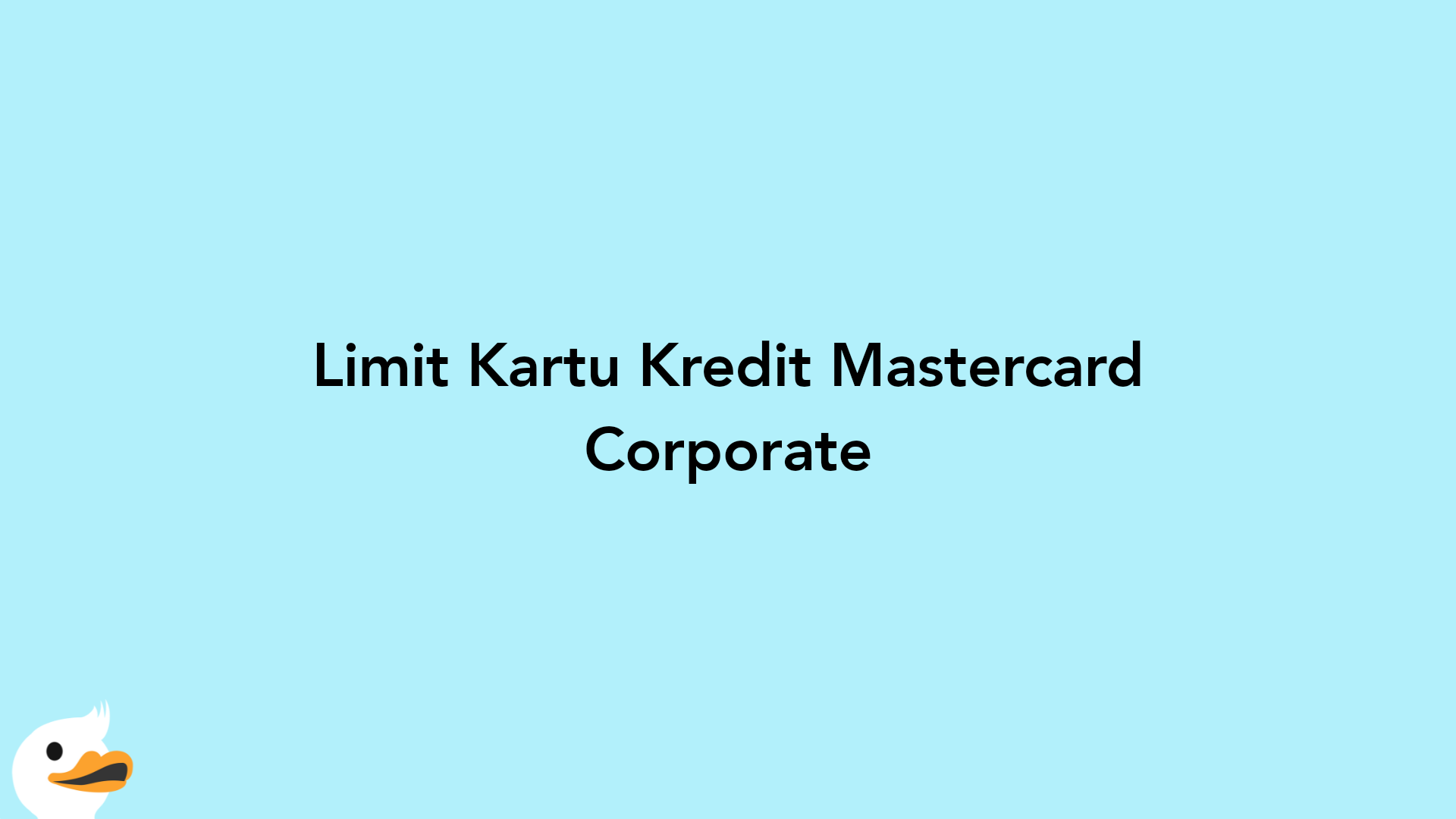 Limit Kartu Kredit Mastercard Corporate