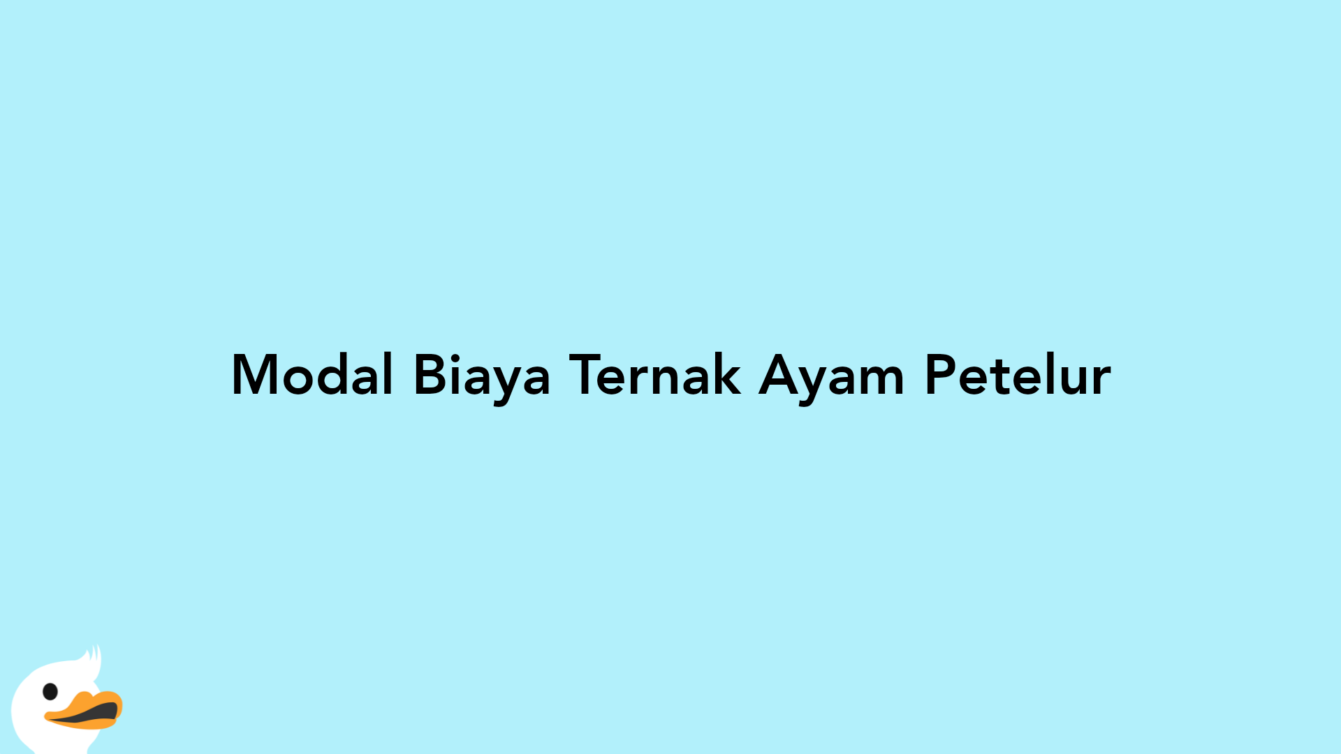 Modal Biaya Ternak Ayam Petelur