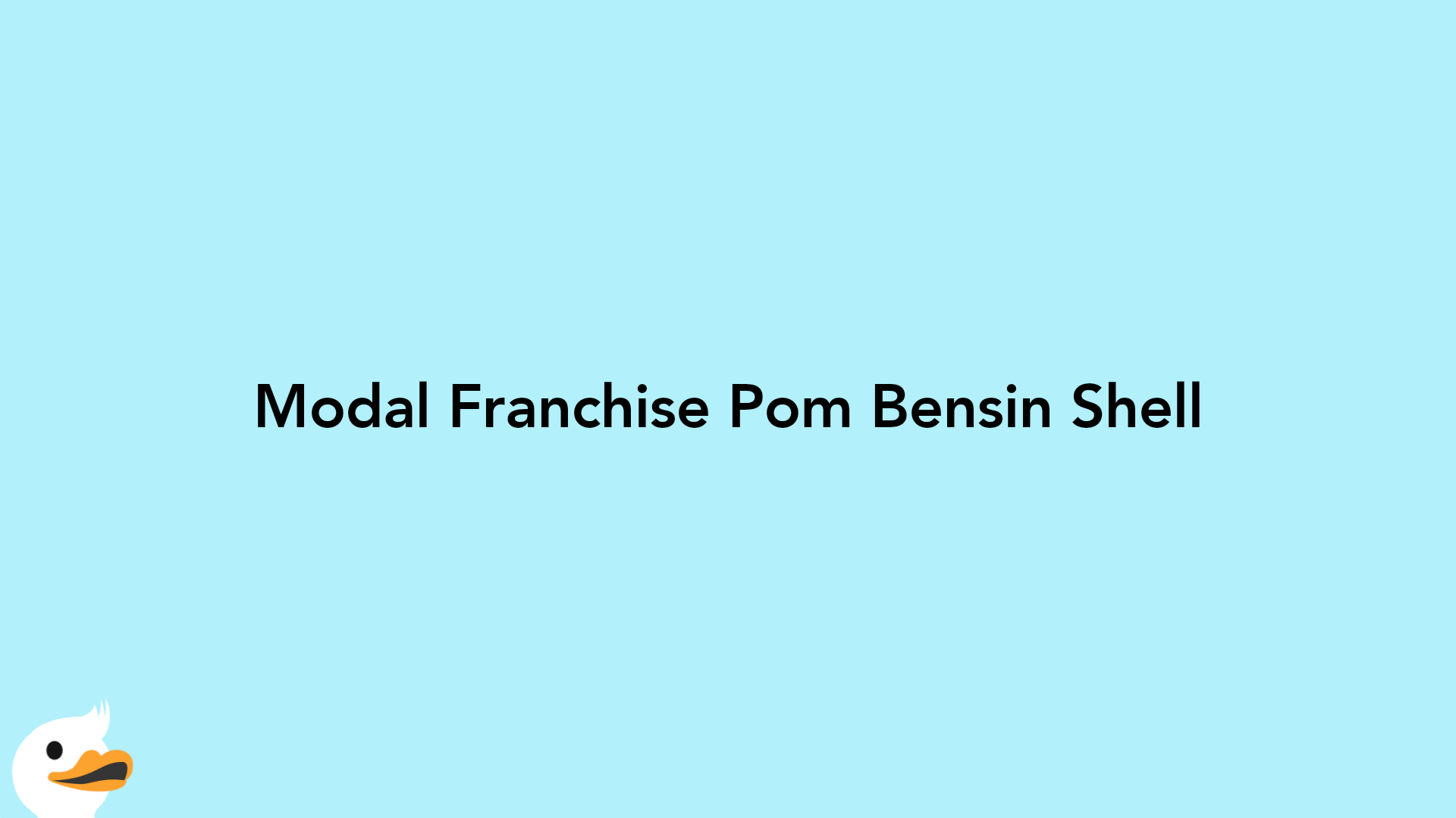 Modal Franchise Pom Bensin Shell