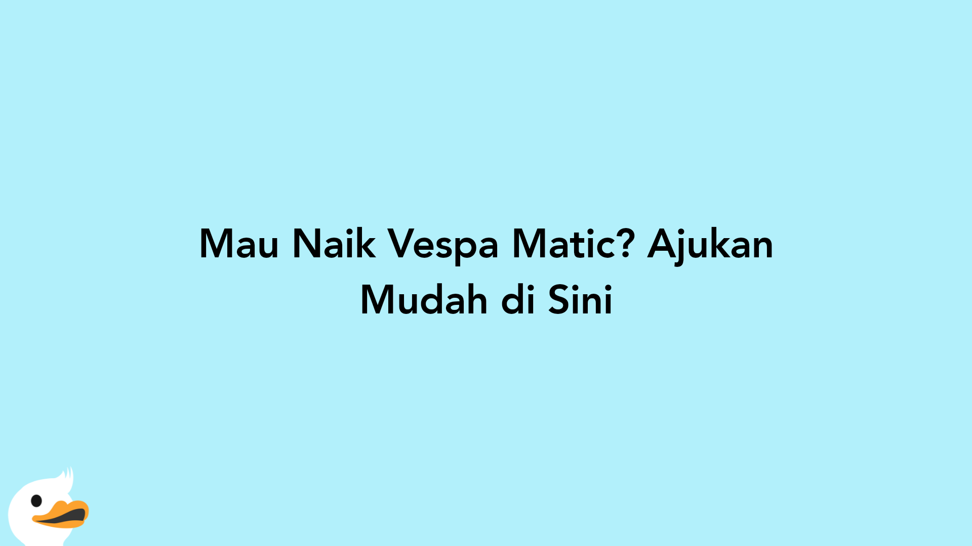 Mau Naik Vespa Matic? Ajukan Mudah di Sini