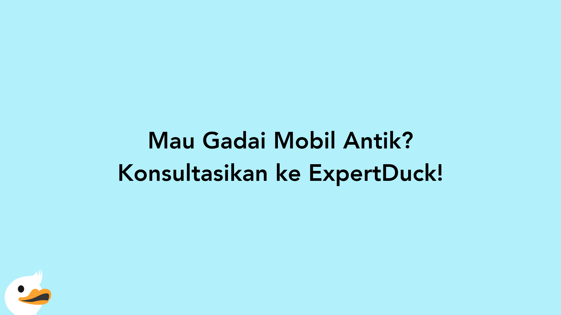 Mau Gadai Mobil Antik? Konsultasikan ke ExpertDuck!