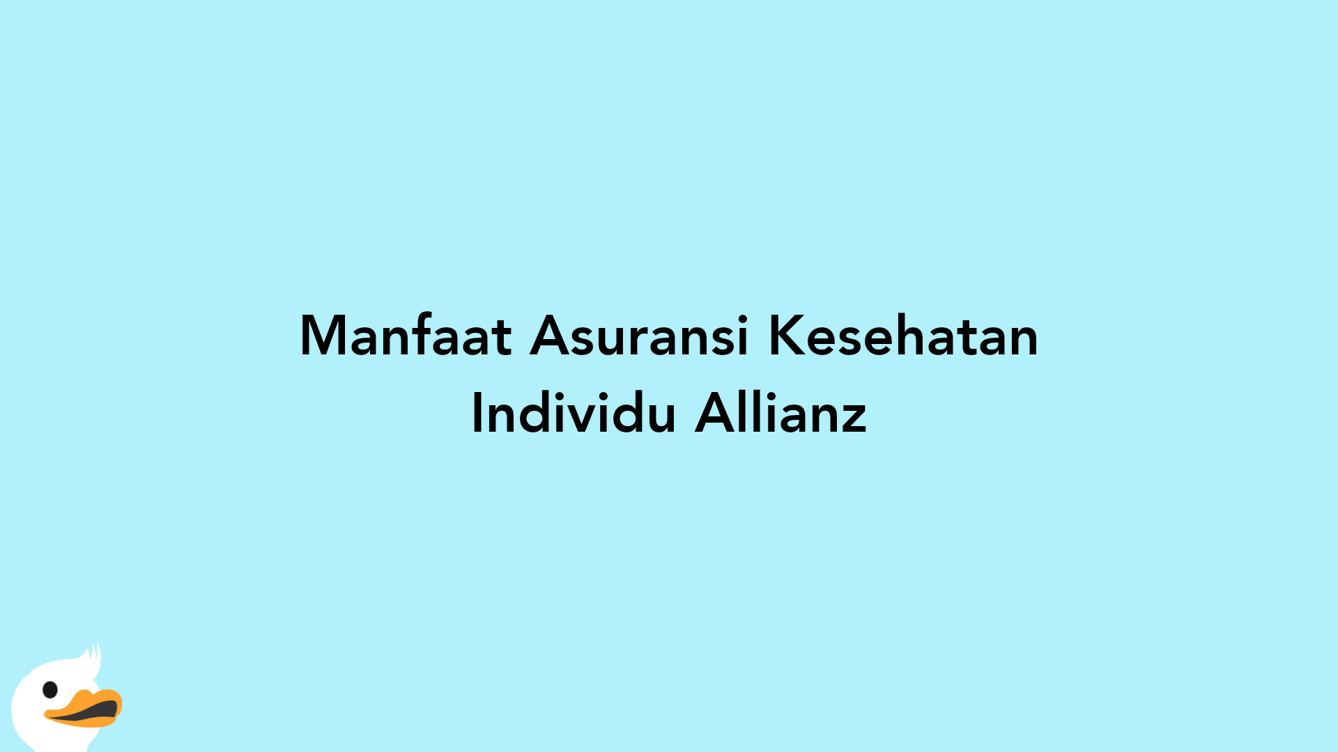 Manfaat Asuransi Kesehatan Individu Allianz