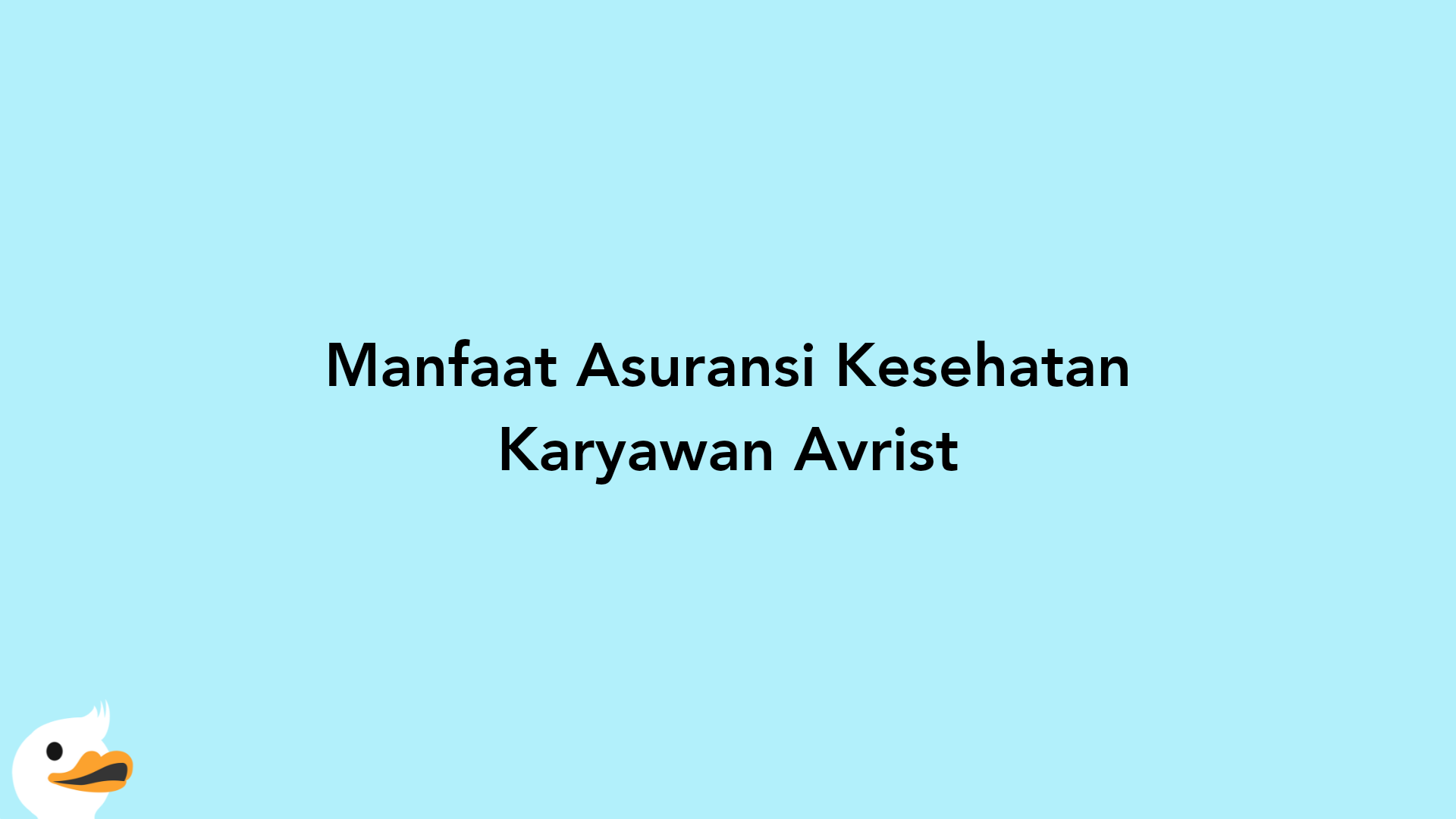 Manfaat Asuransi Kesehatan Karyawan Avrist