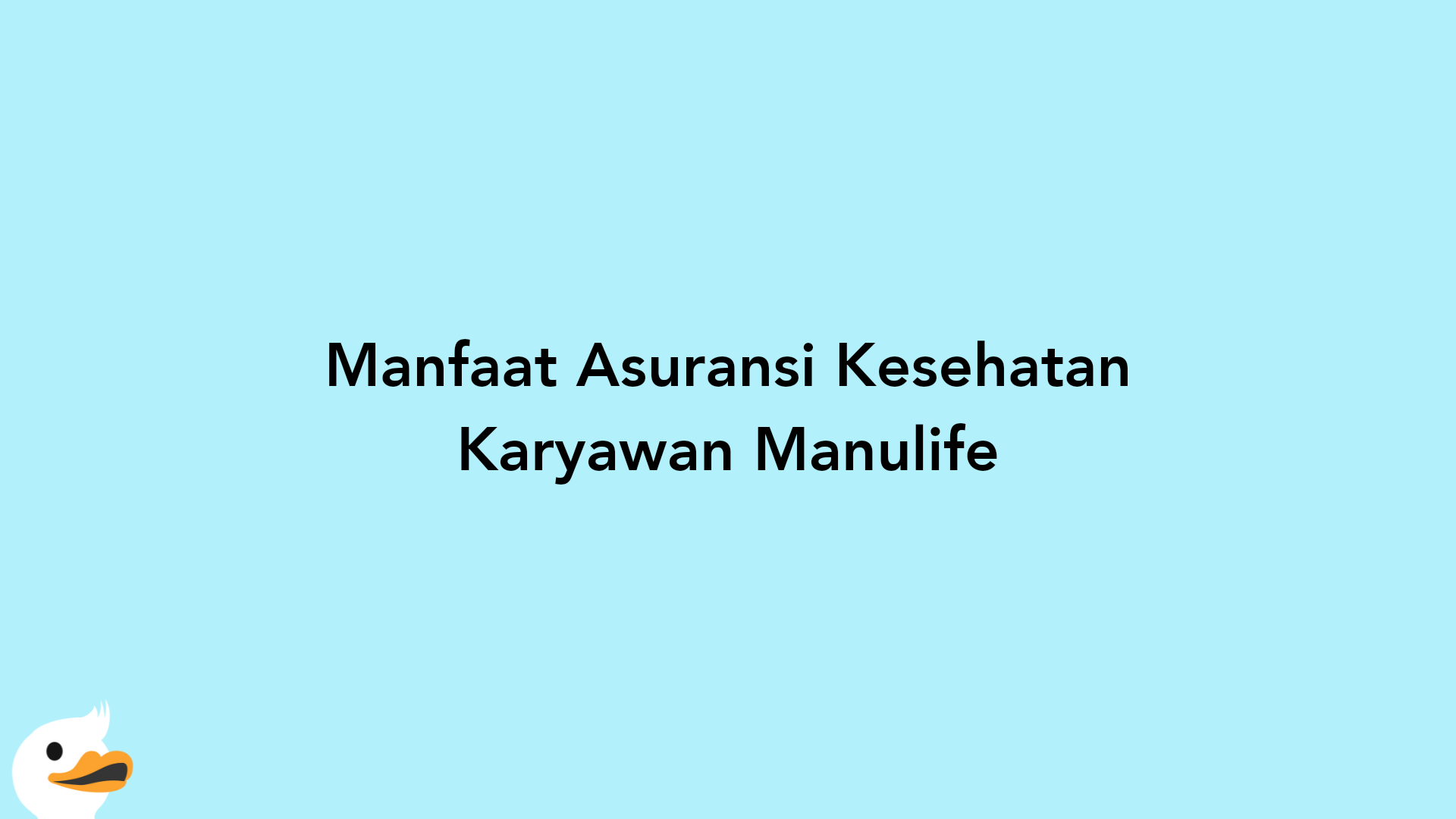 Manfaat Asuransi Kesehatan Karyawan Manulife