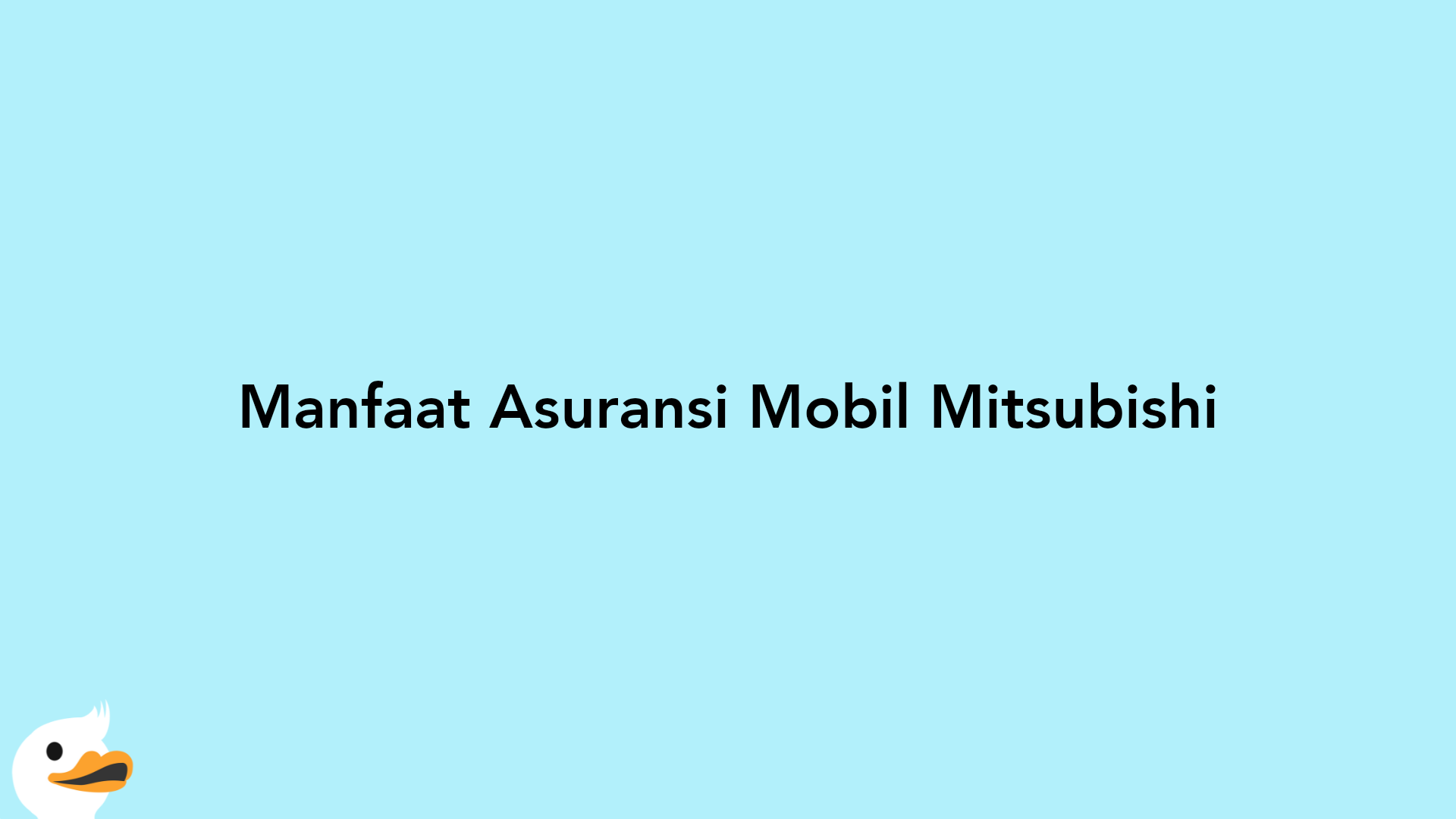 Manfaat Asuransi Mobil Mitsubishi