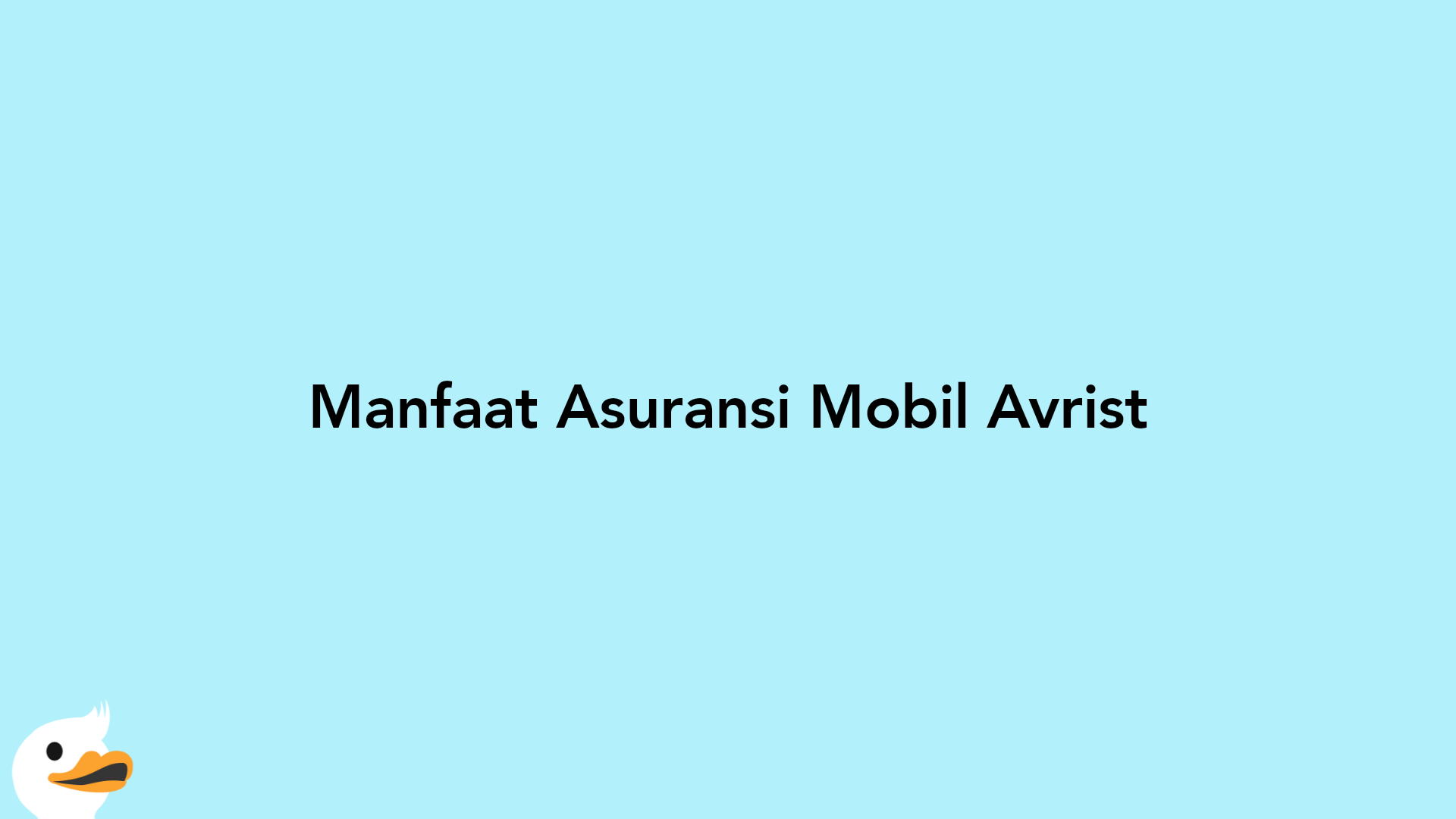 Manfaat Asuransi Mobil Avrist