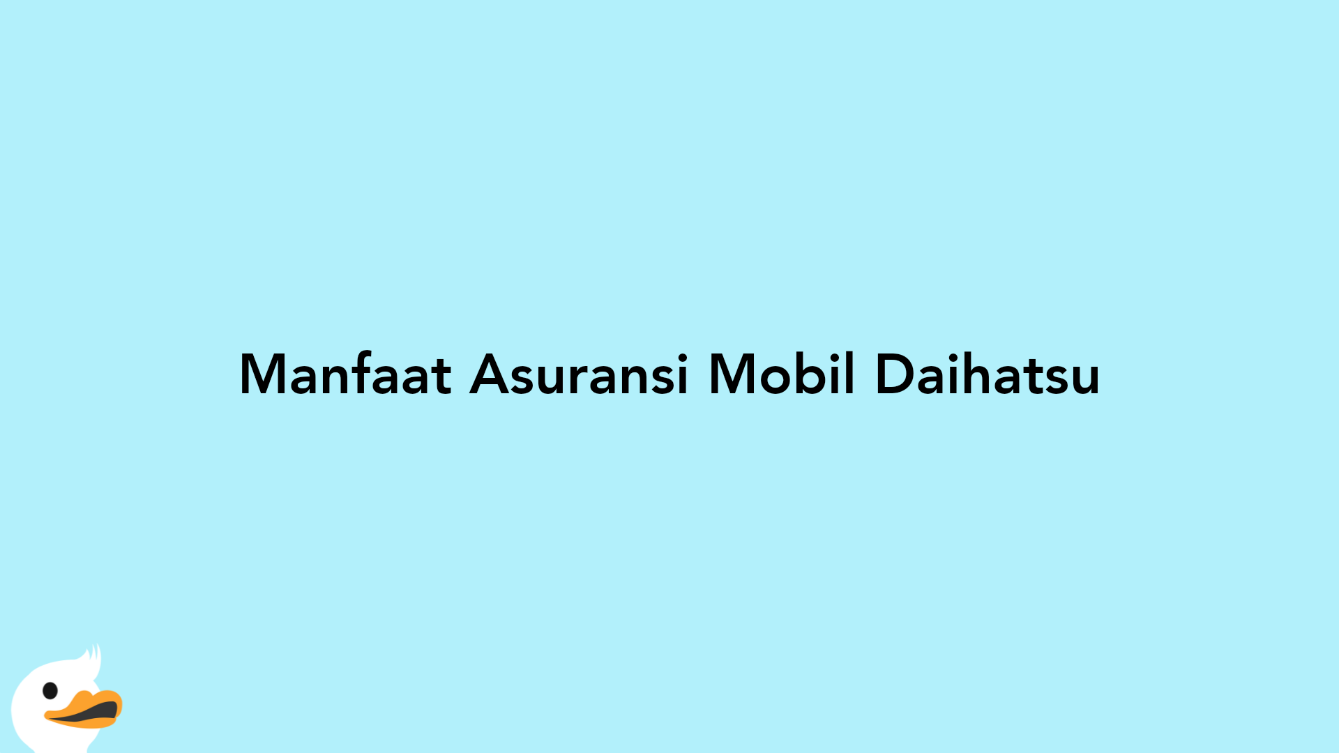 Manfaat Asuransi Mobil Daihatsu