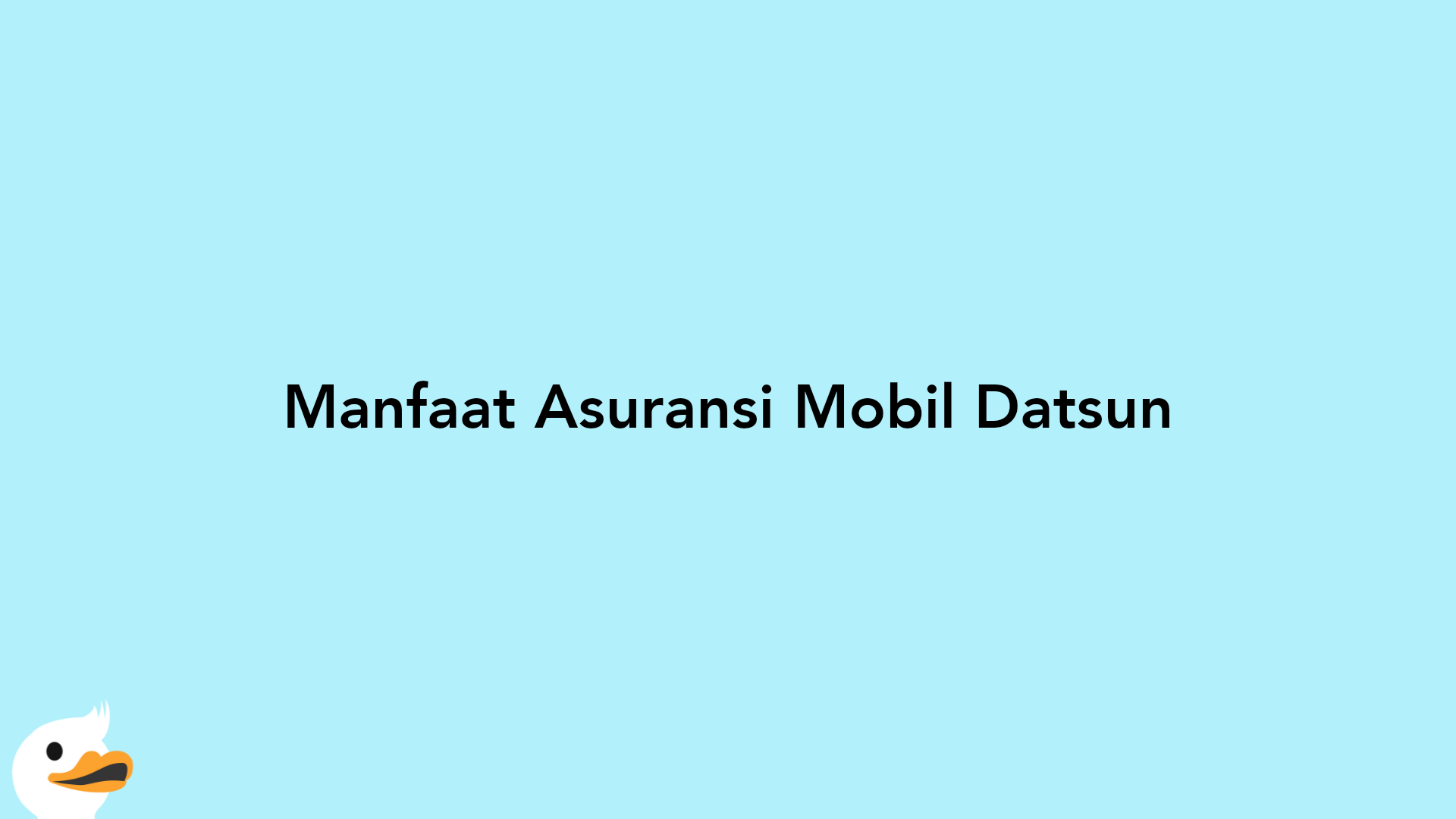 Manfaat Asuransi Mobil Datsun