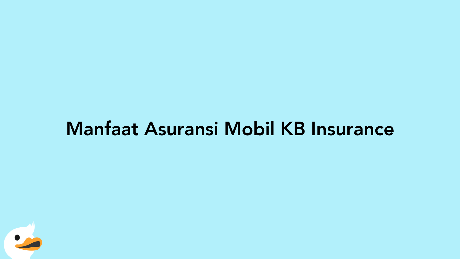 Manfaat Asuransi Mobil KB Insurance