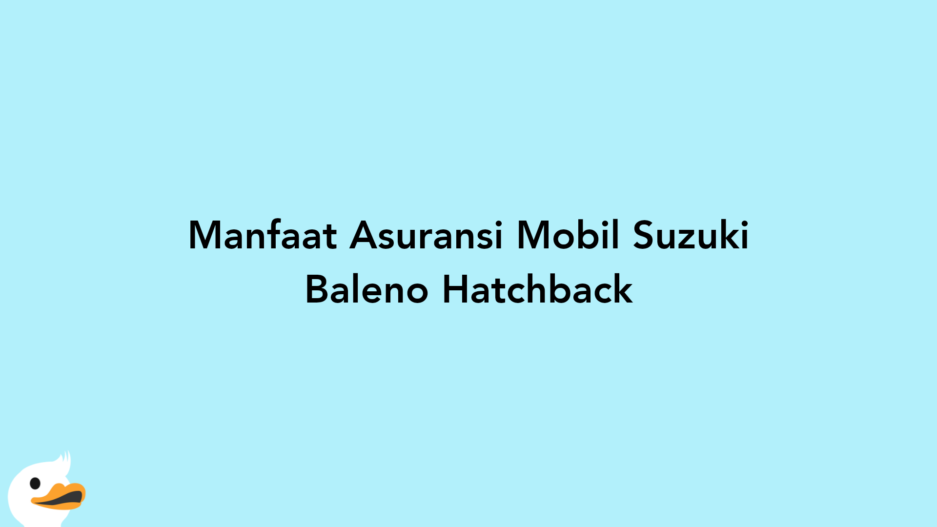 Manfaat Asuransi Mobil Suzuki Baleno Hatchback