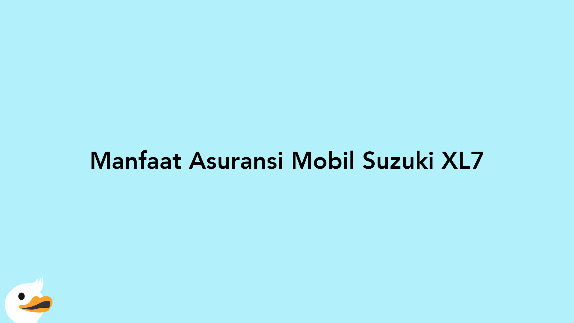 Manfaat Asuransi Mobil Suzuki XL7