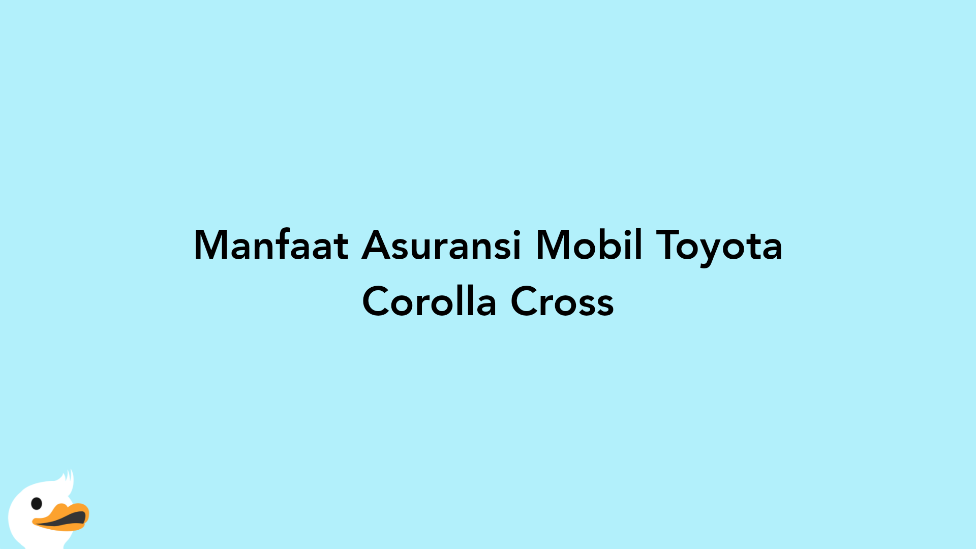 Manfaat Asuransi Mobil Toyota Corolla Cross