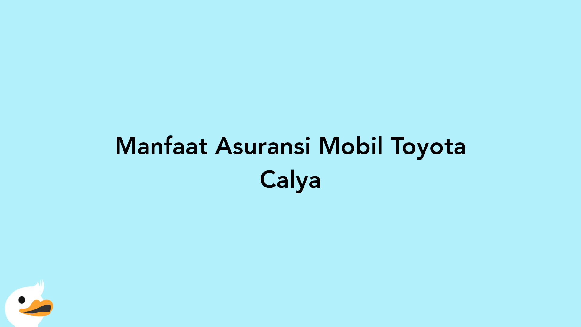 Manfaat Asuransi Mobil Toyota Calya