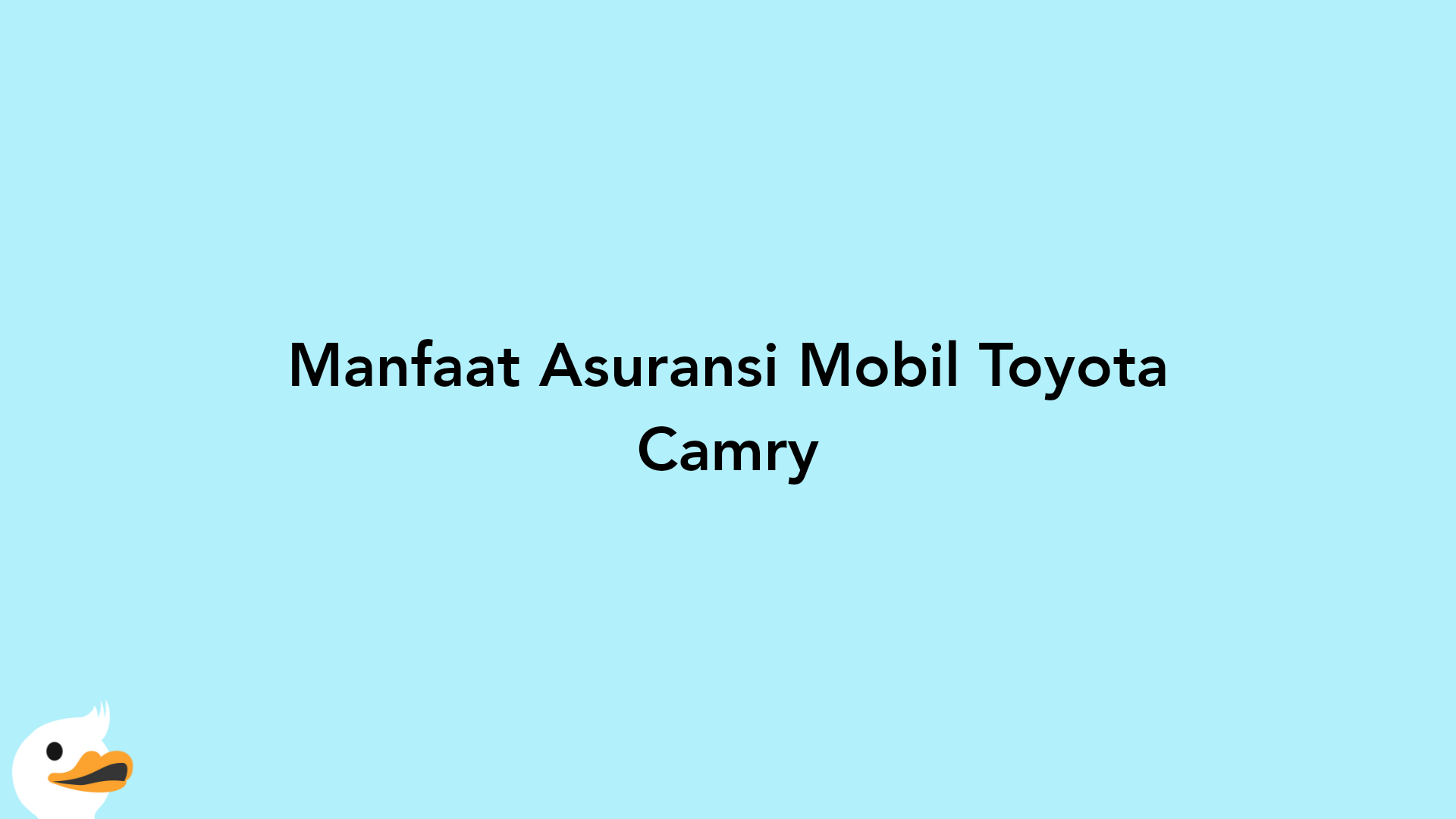 Manfaat Asuransi Mobil Toyota Camry